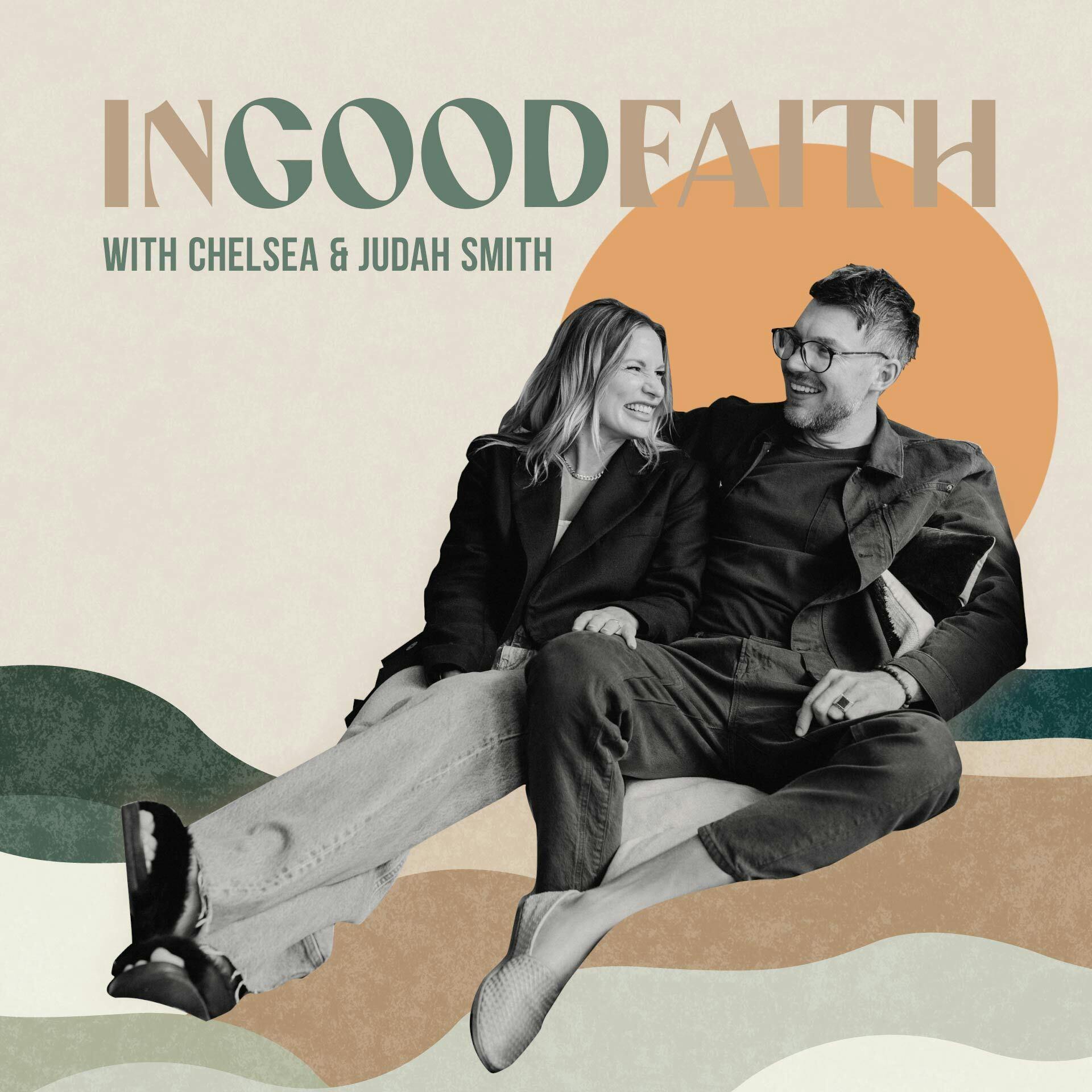 In Good Faith with Chelsea & Judah Smith