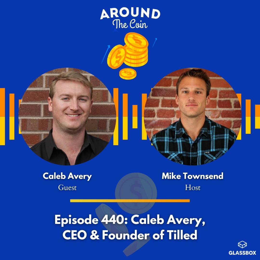 Caleb Avery, CEO & Founder of Tilled