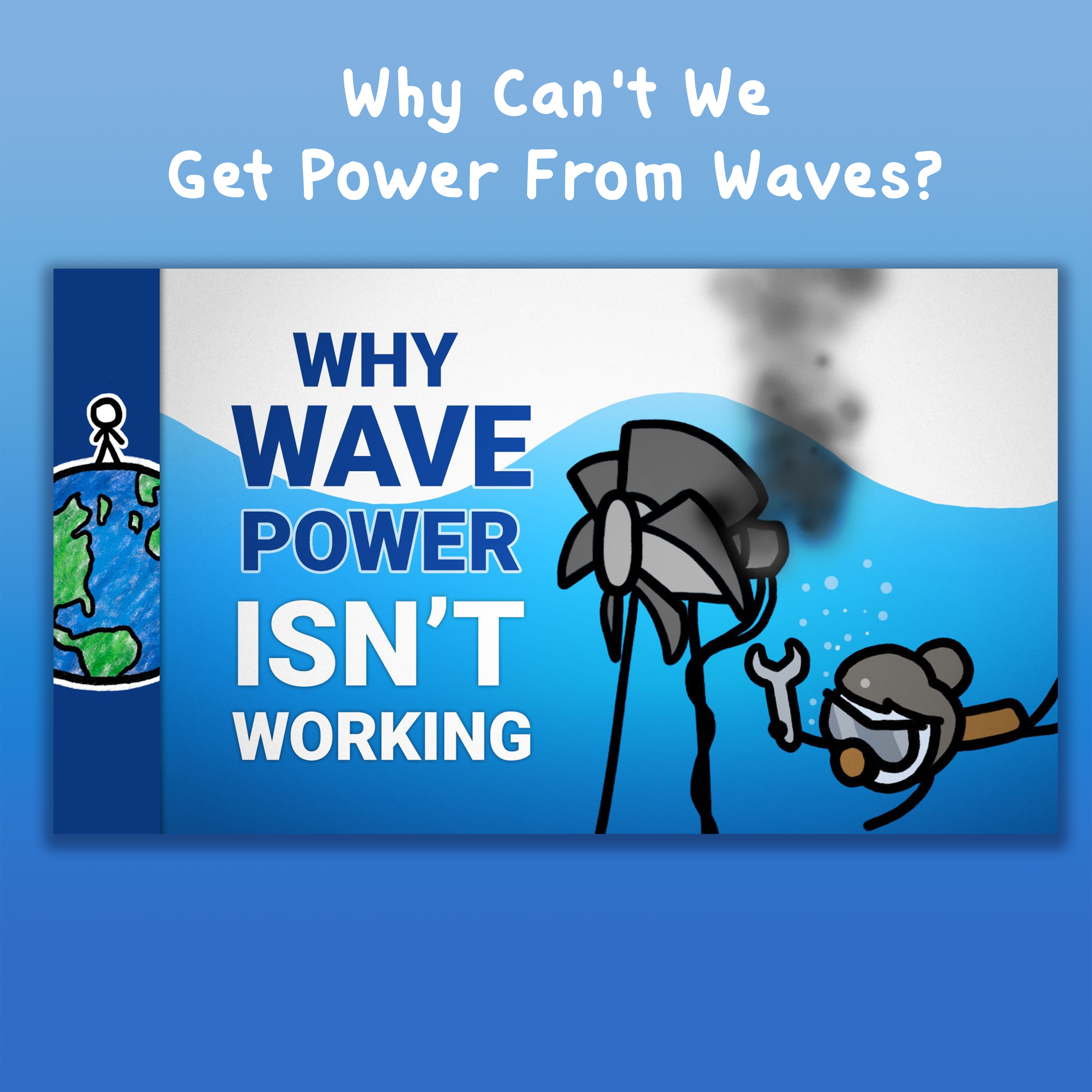 Why Can't We Get Power From Waves?