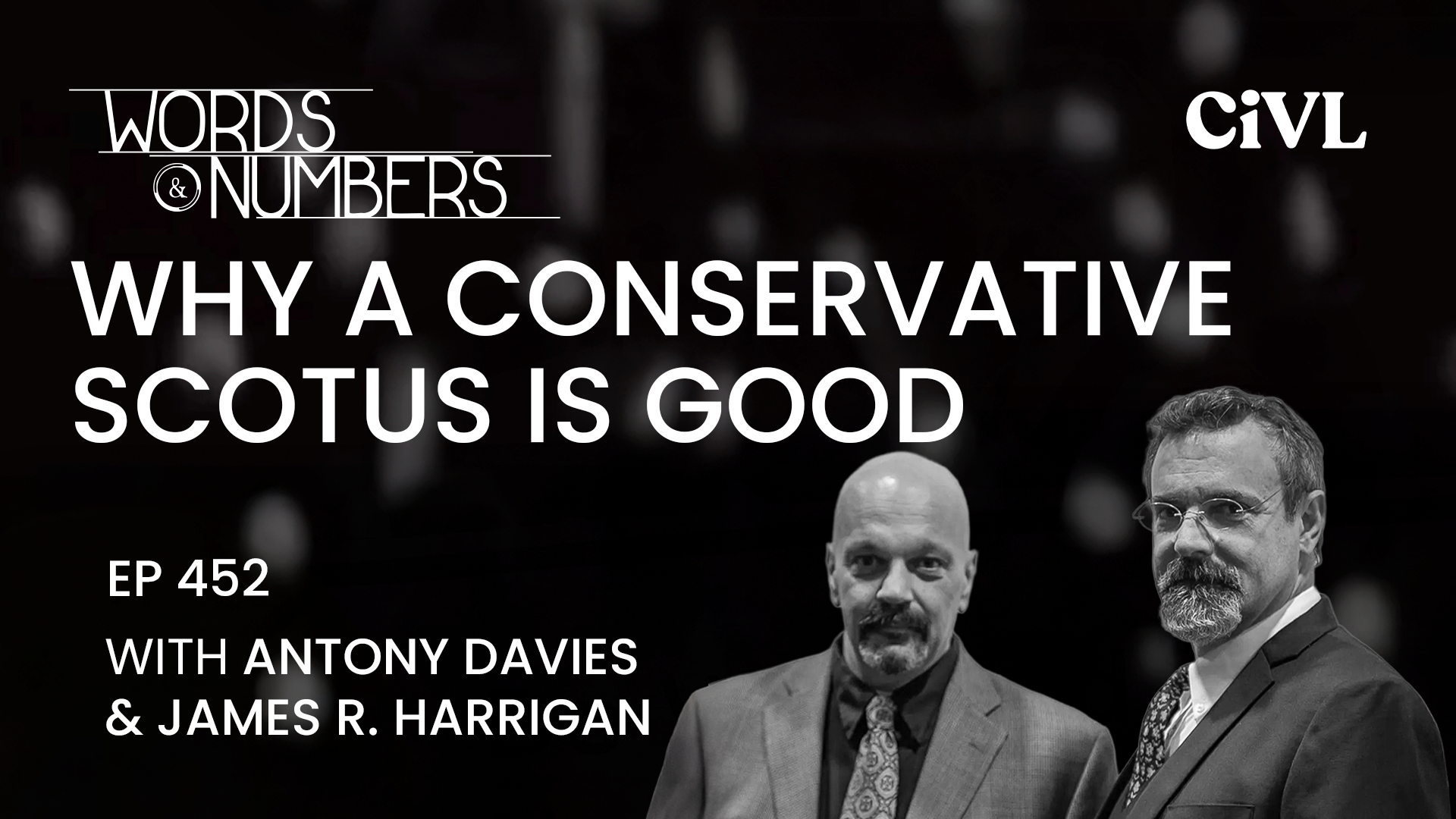 Episode 452: The Benefits of a Conservative Supreme Court