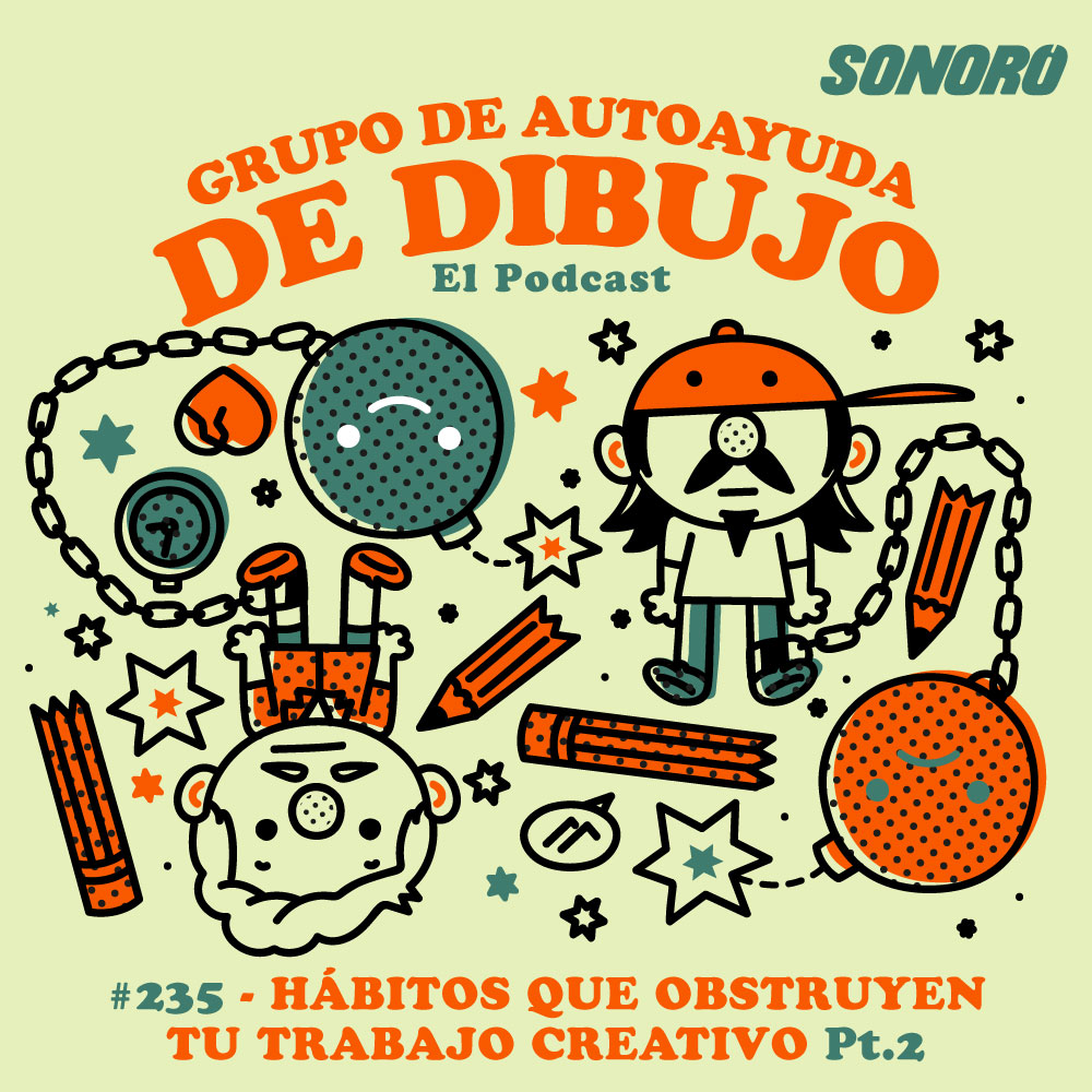 Ep. 235 - HÁBITOS QUE OBSTRUYEN TU TRABAJO CREATIVO (Parte 2)