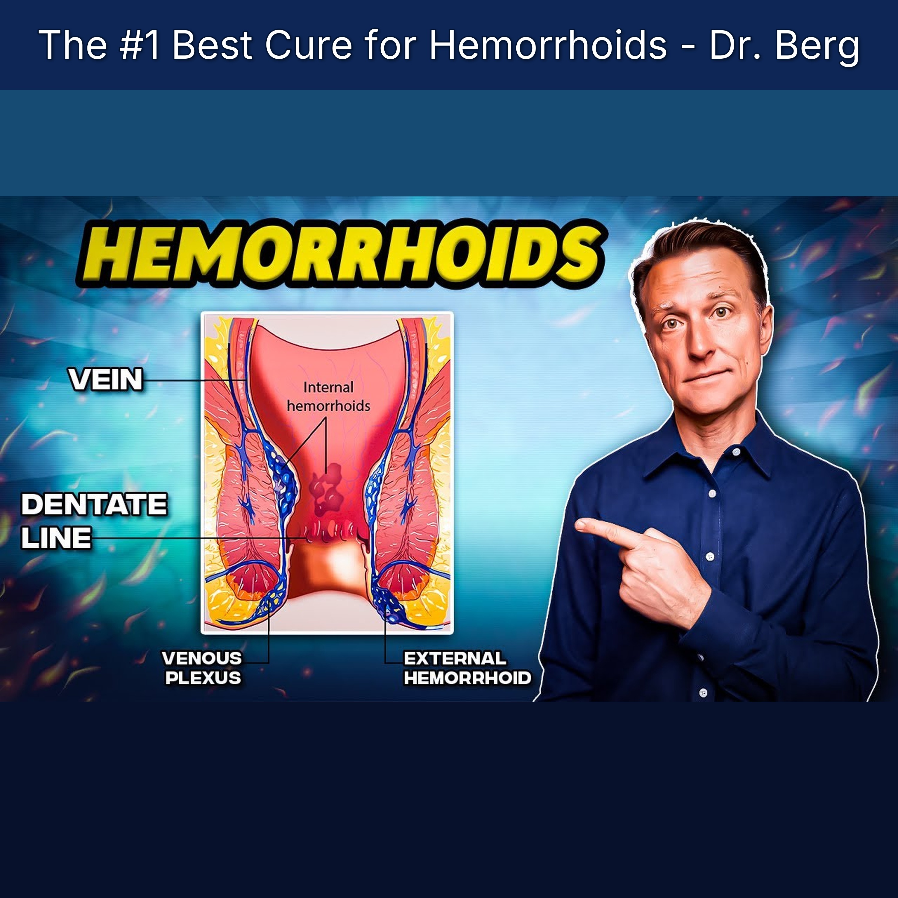 The #1 Best Cure for Hemorrhoids - Dr. Berg episode artwork