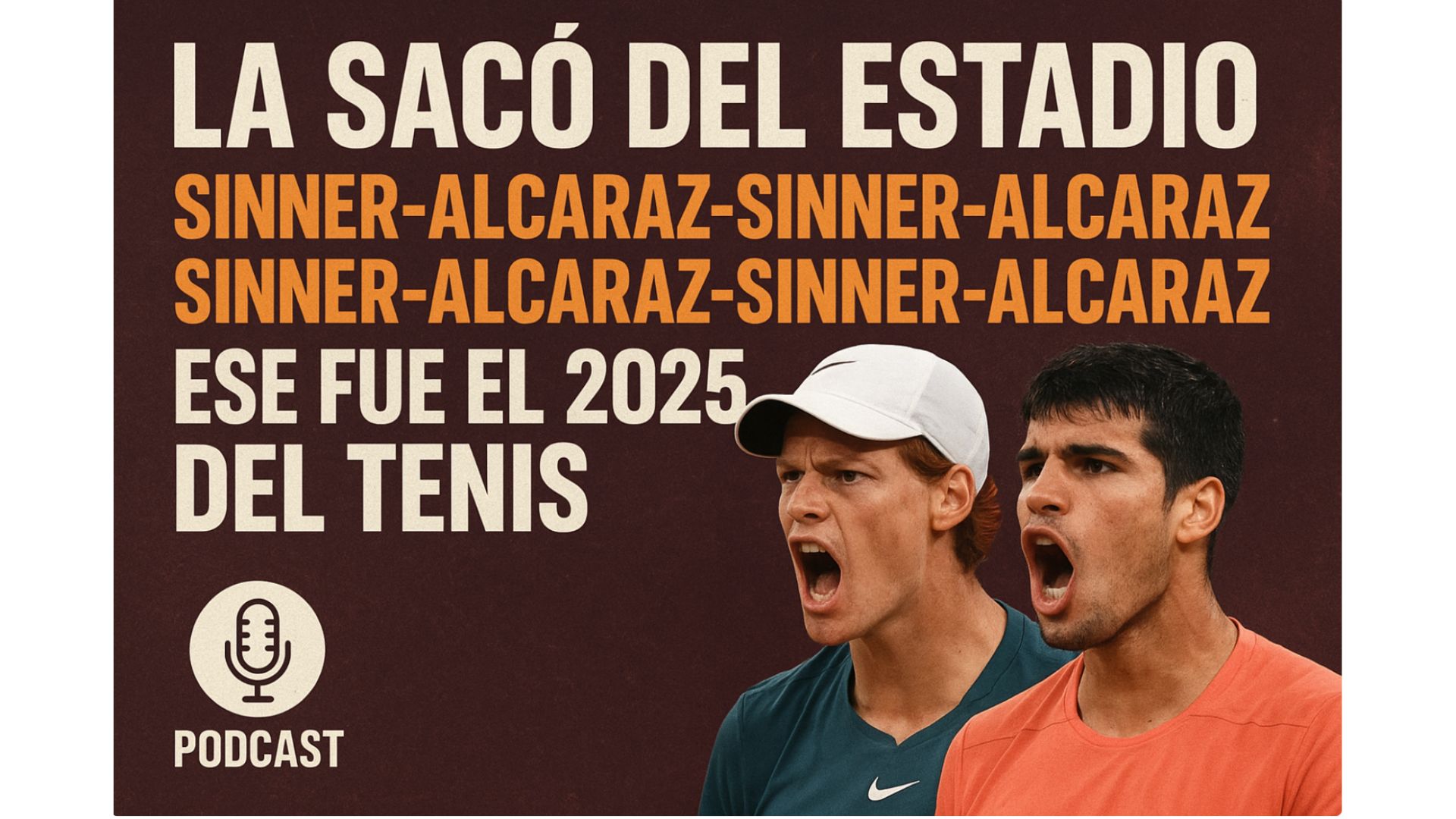 Sinner-Alcaraz-Sinner-Alcaraz ese fué el 2025 del tenis 🎾 episode artwork