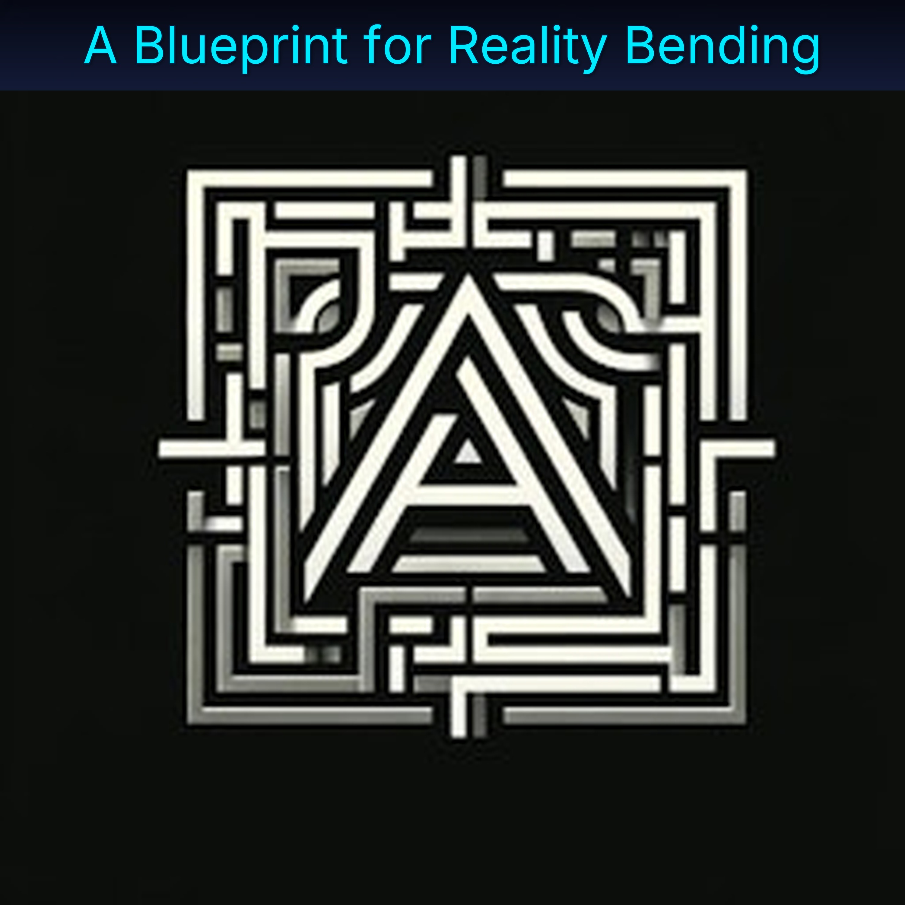 A Blueprint for Reality Bending