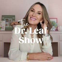 The Dr. Leaf Show podcast