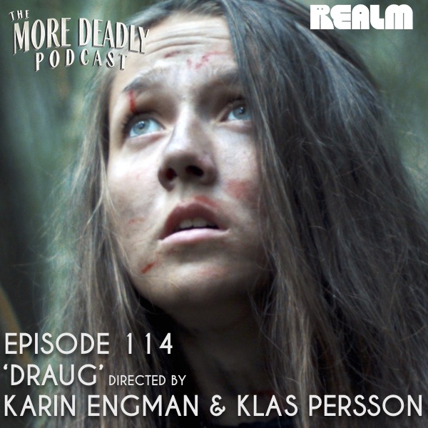The More Deadly Podcast Episode 114: Draug episode artwork