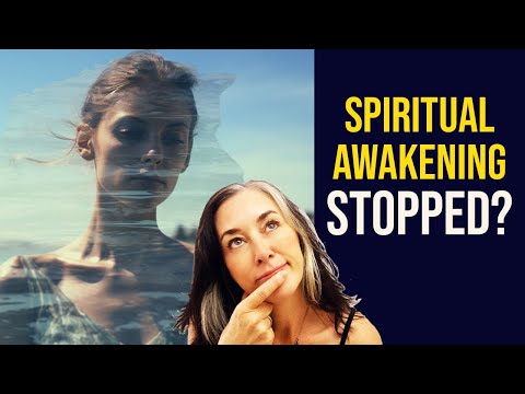 Why Did My Spiritual Awakening Stop? 3 COMMON REASONS