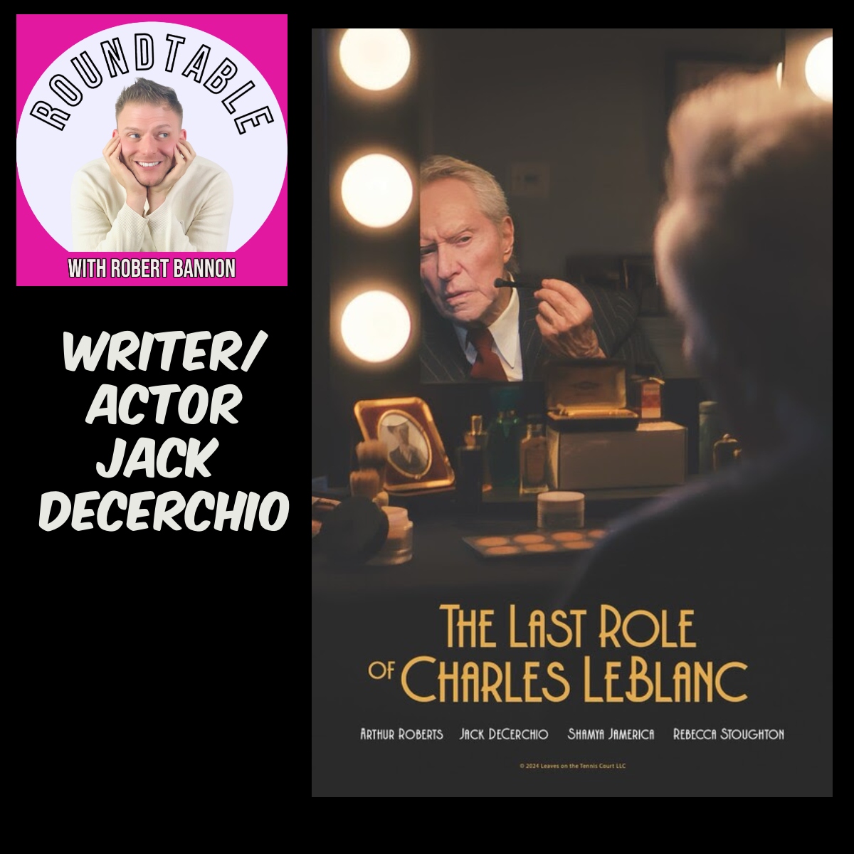 Writer/ Actor Jack  DeCerchio Talks "The Last Role Of Charles LeBlanc!"