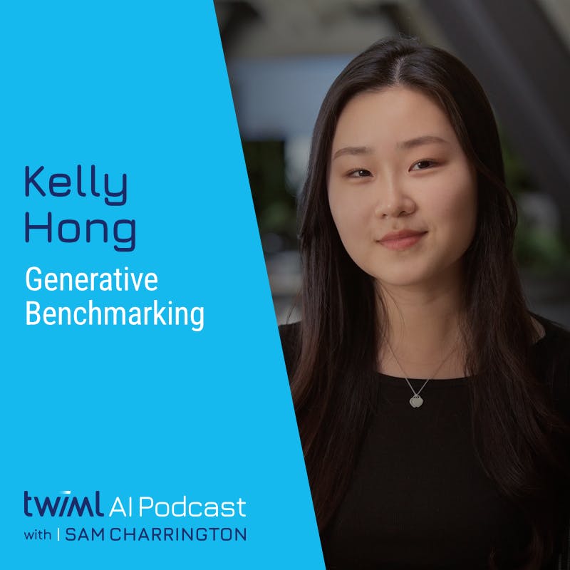 The TWIML AI Podcast (formerly This Week in Machine Learning & Artificial Intelligence) - Generative Benchmarking with Kelly Hong - #728