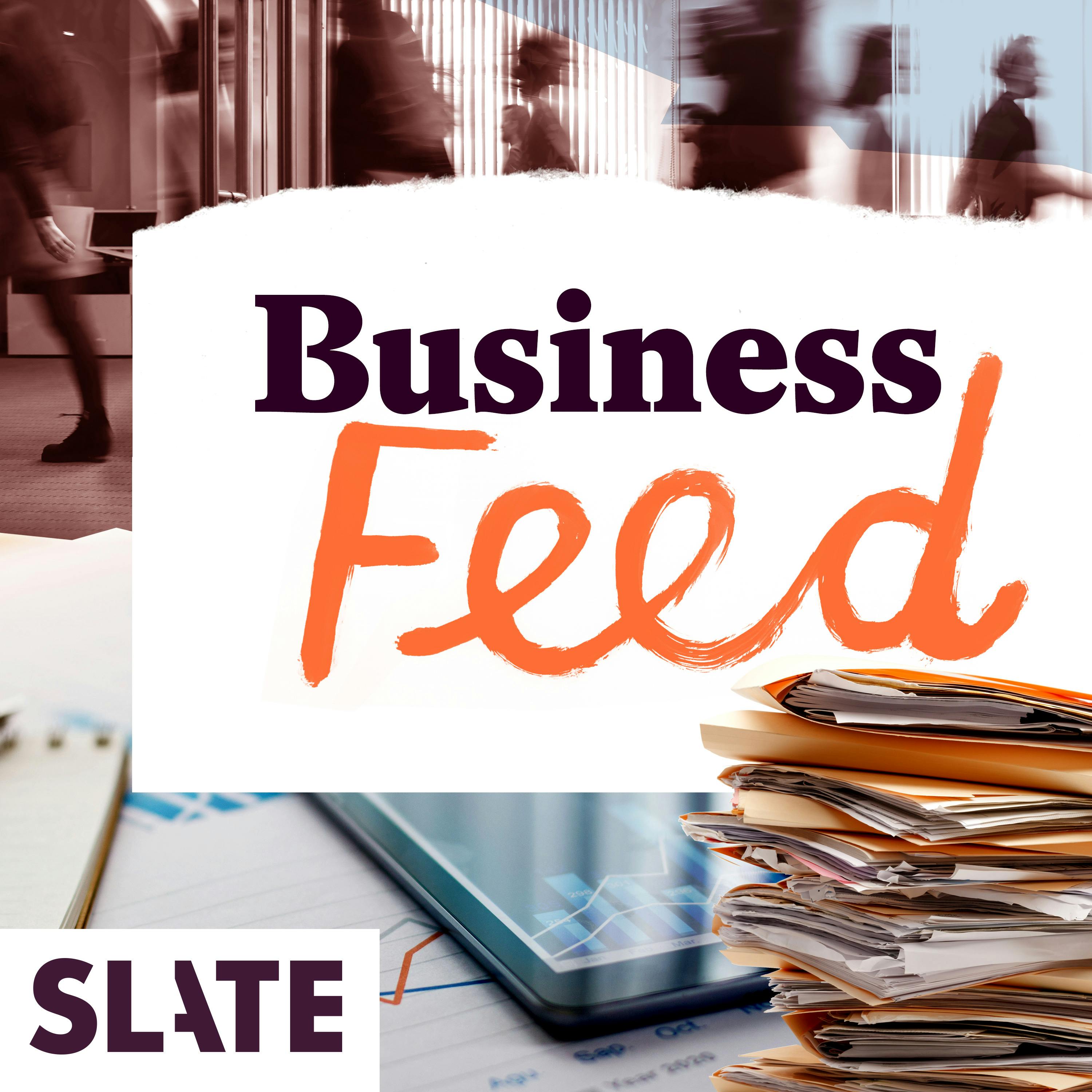 Slate Business podcast