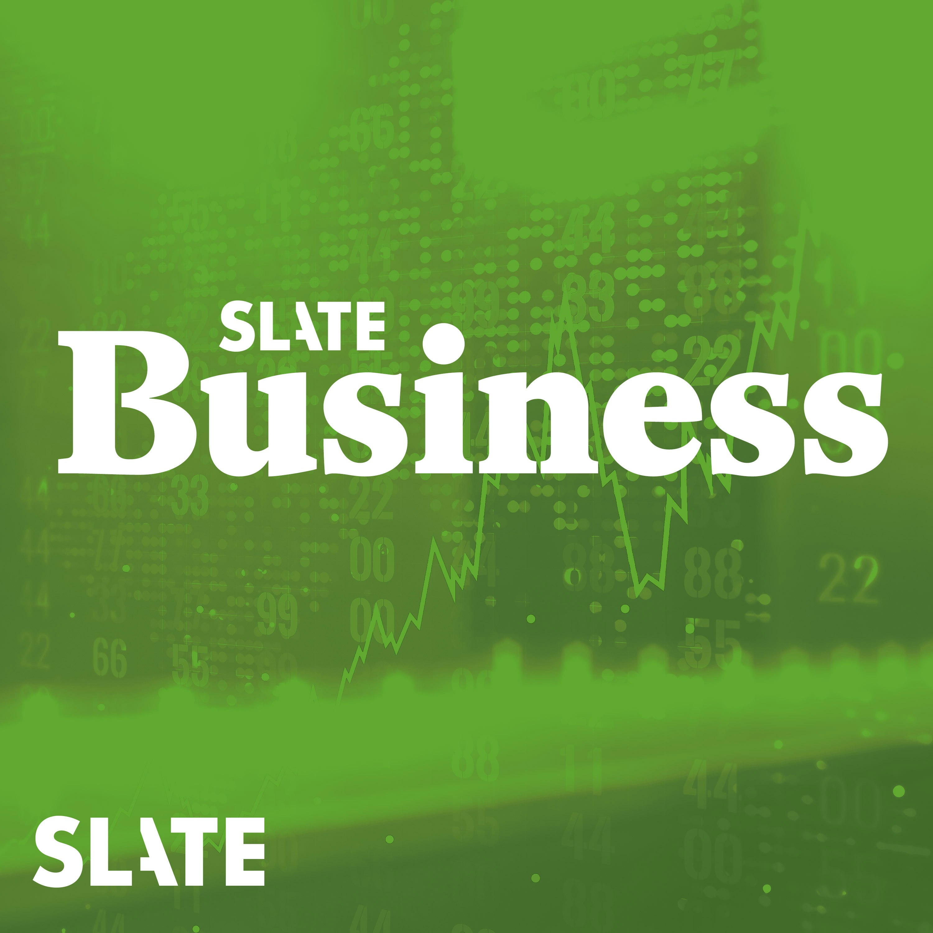 Slate Business podcast