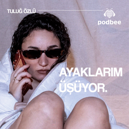 ayaklarım üşüyor.