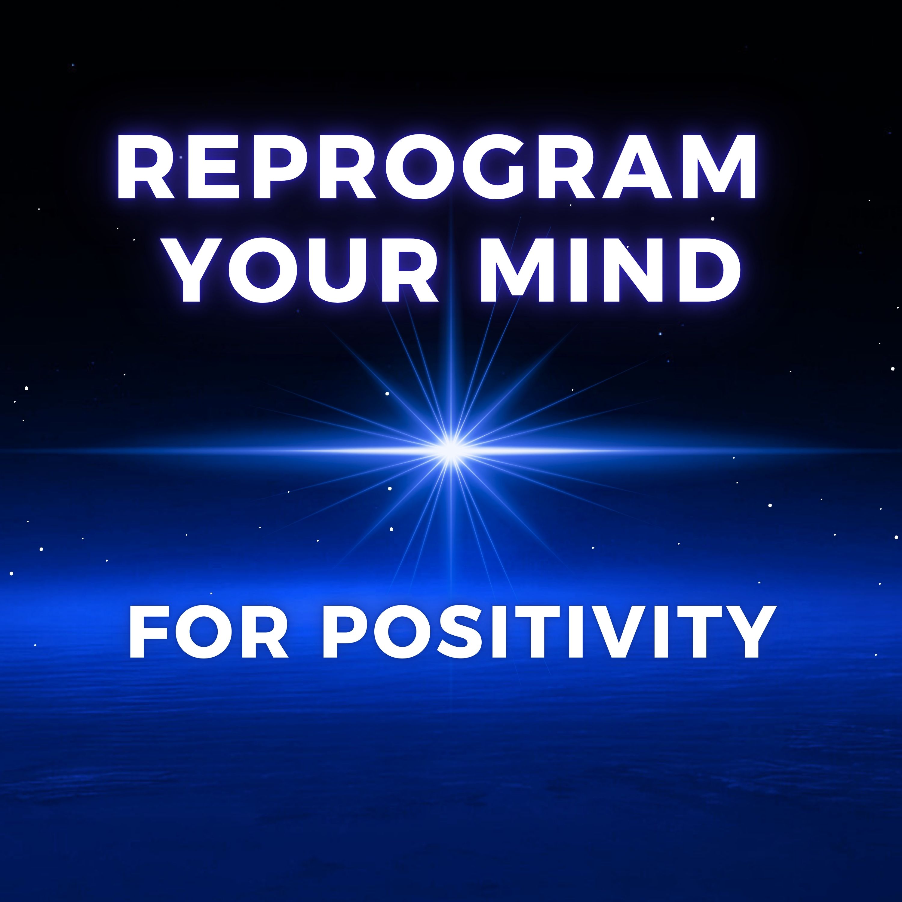 Deep Sleep Hypnosis for Positive Thinking, Reprogram Your Mind While You Sleep