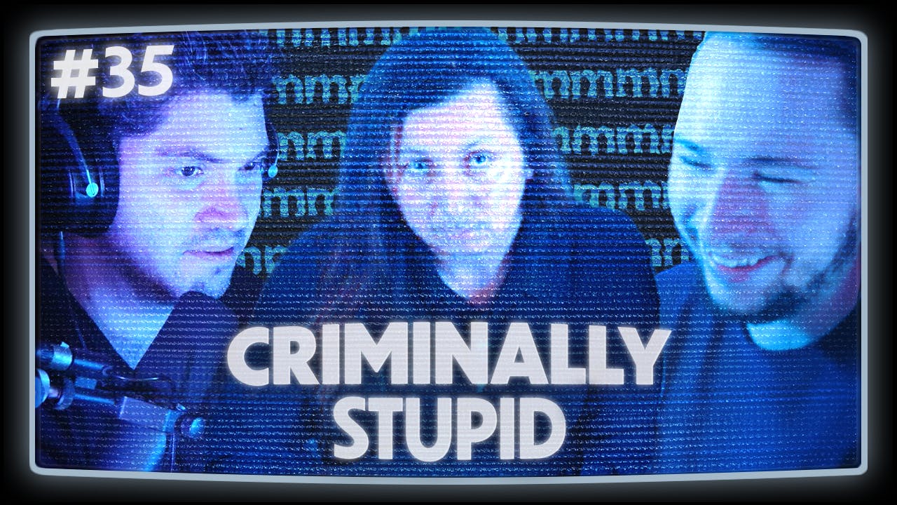 35: The Mmmmmmmmmmm Predator | Criminally Stupid 35: The Mmmmmmmmmmm Predator | Criminally Stupid