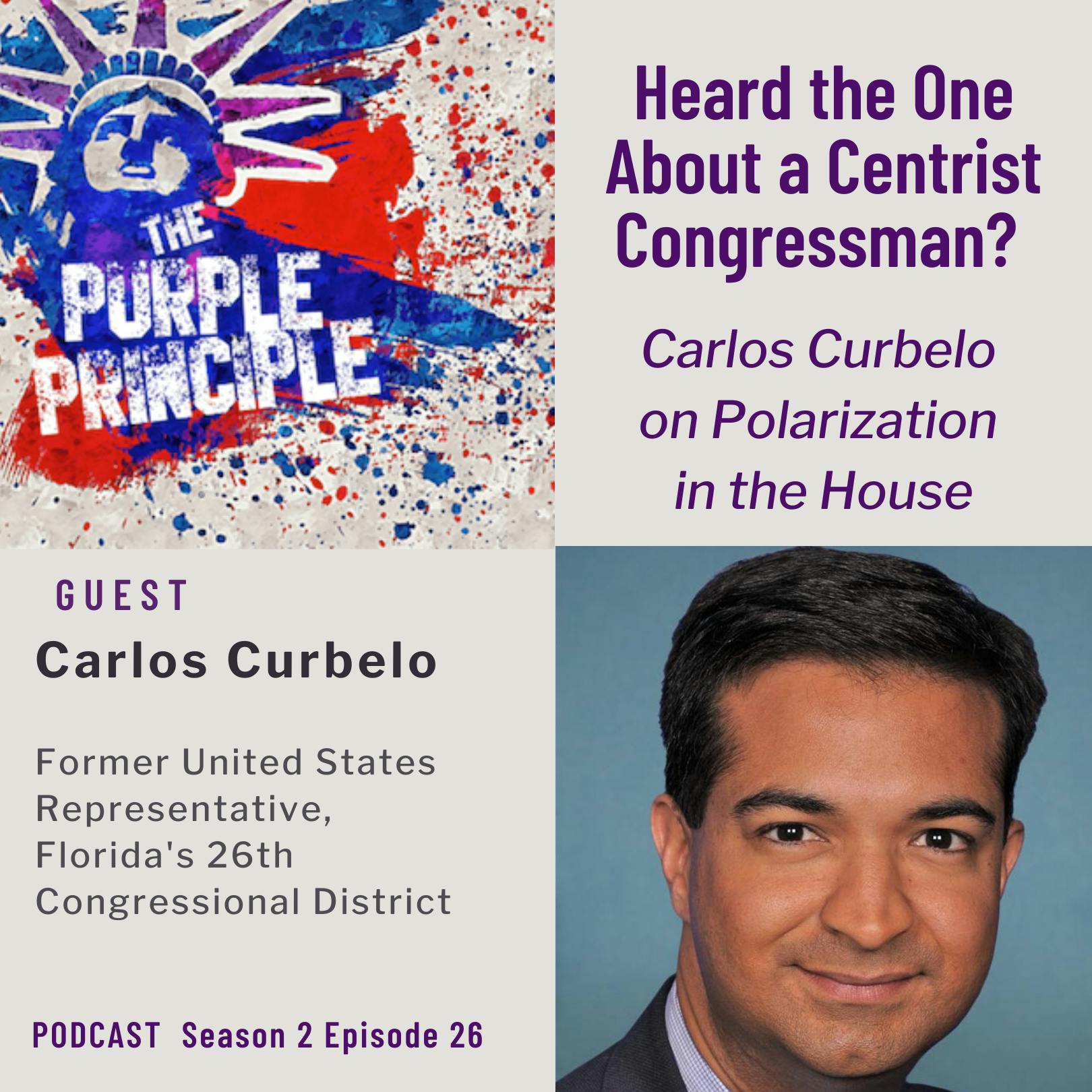 Heard the One About a Centrist Congressman? Carlos Curbelo on Polarization in the House