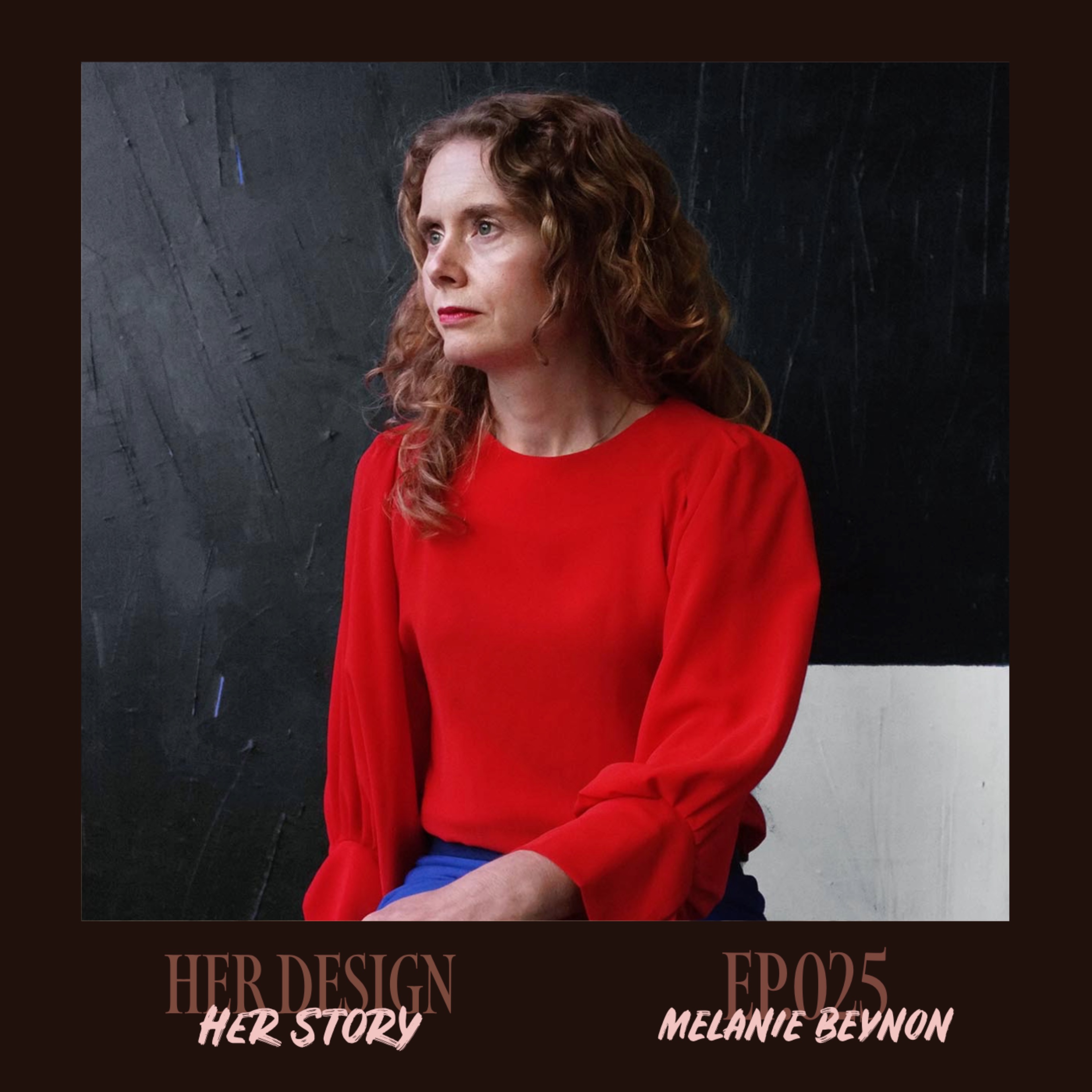 Ep. 025 - Melanie Beynon