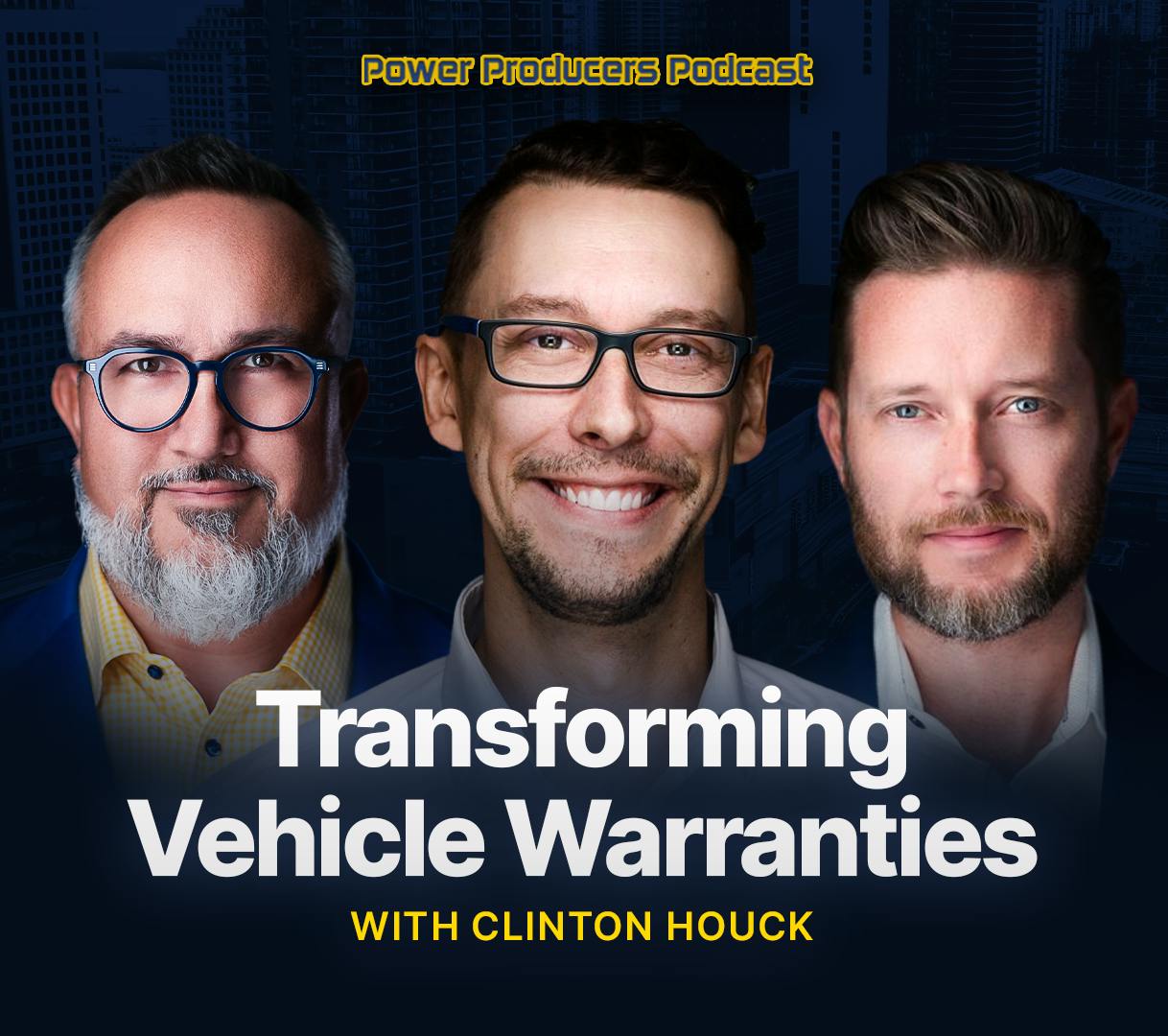 Transforming Vehicle Warranties with Clinton Houck Transforming Vehicle Warranties with Clinton Houck