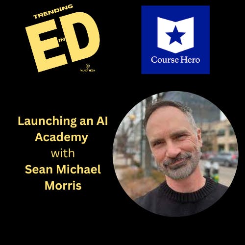 Launching an AI Academy with Sean Michael Morris