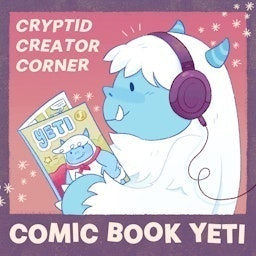 Comic Book Yeti\'s Cryptid Creator Corner- A Comic Book Interview Podcast