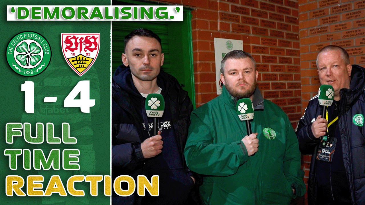 Celtic 1-4 Stuttgart | 'Demoralising.' | Full-Time Reaction