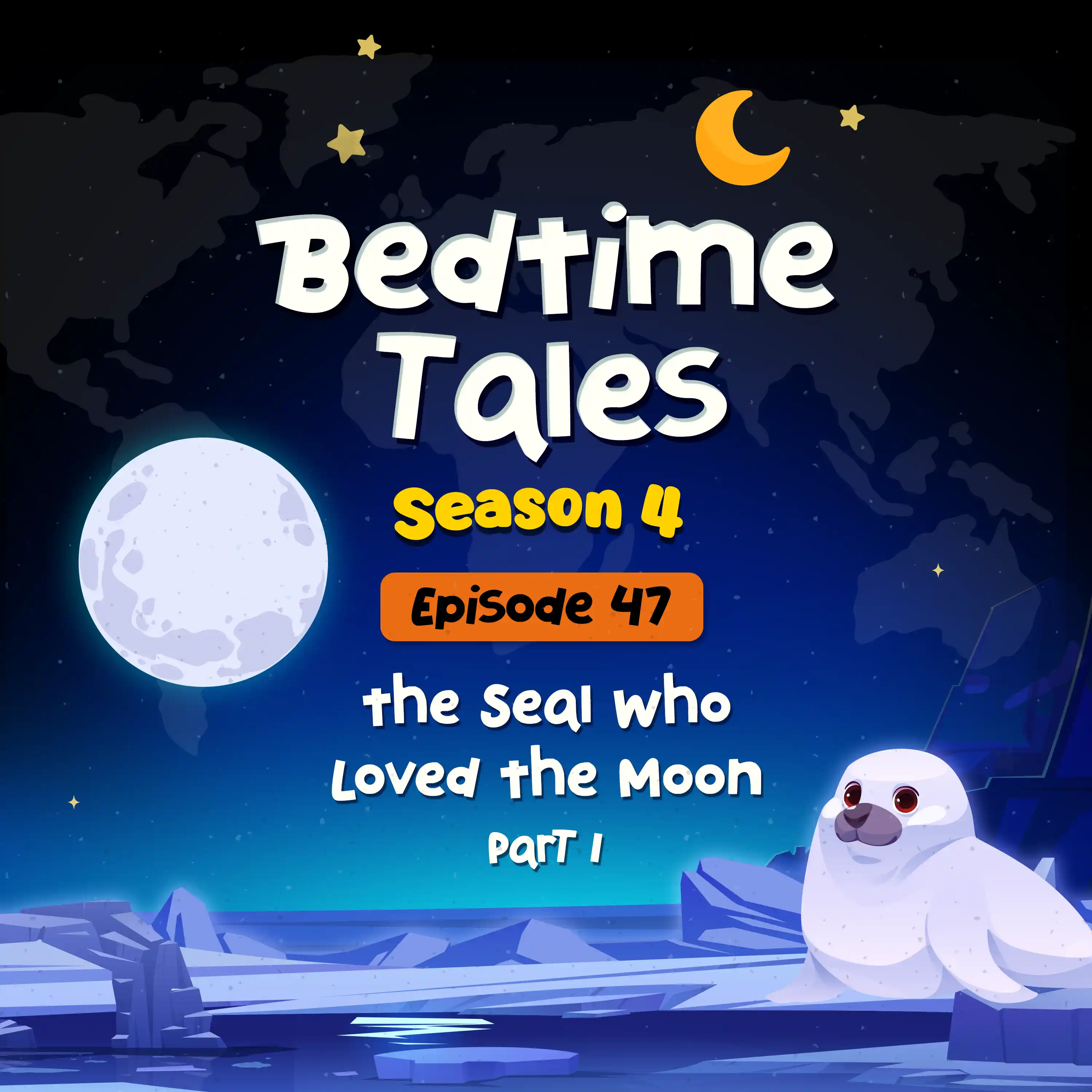 The Seal Who Loved The Moon Part 1 | Bedtime Tales S4E47 episode artwork