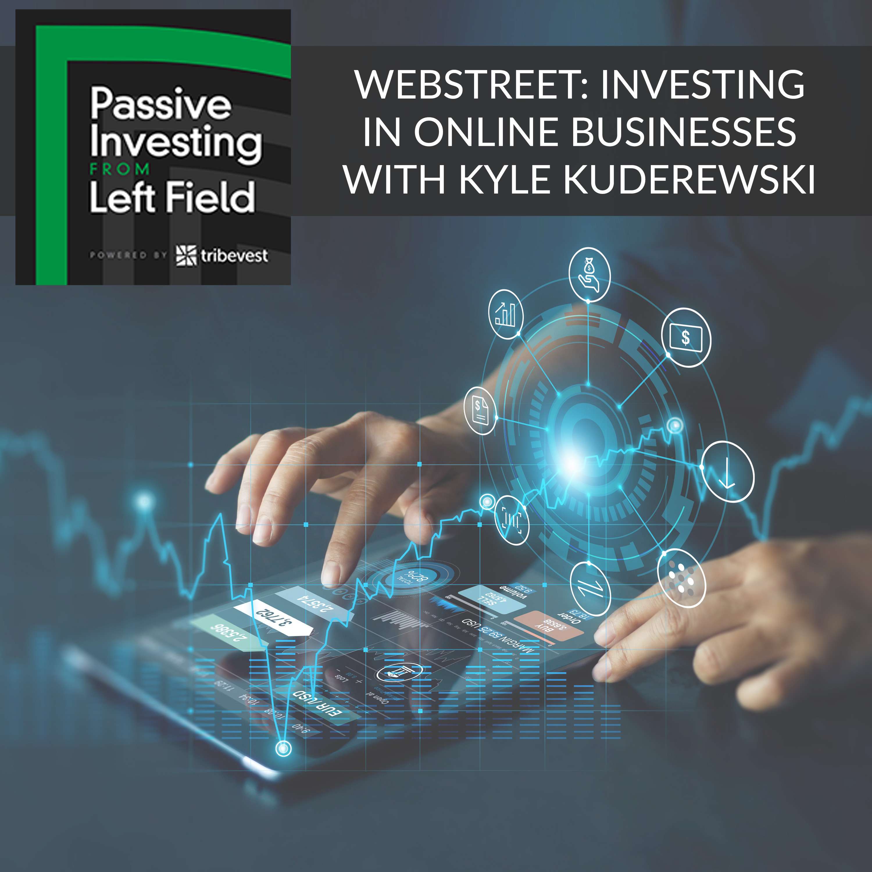 110. WebStreet: Investing In Online Businesses With Kyle Kuderewski