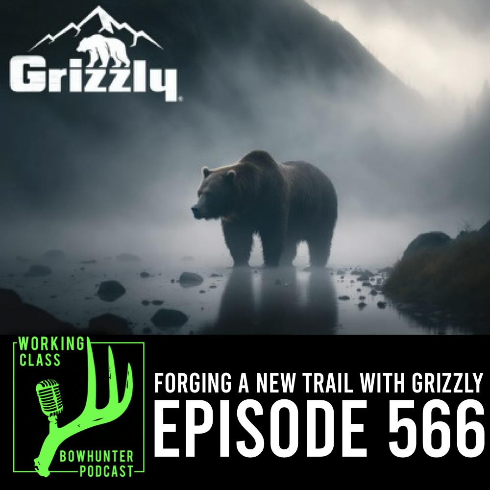 566 Forging A New Trail with Grizzly