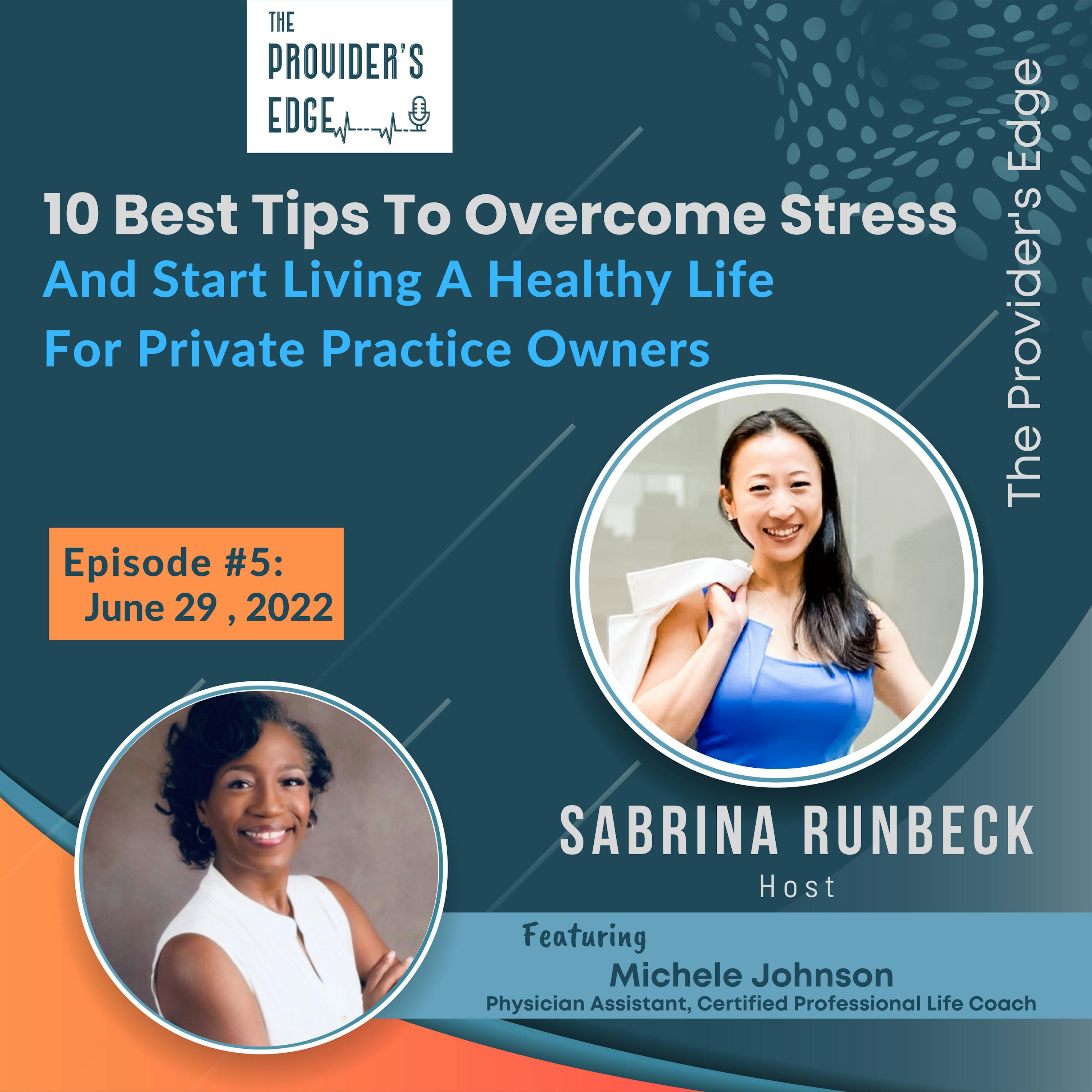 10 Best Tips To Overcome Stress And Start Living A Healthy Life For Private Practice Owners Ep 5