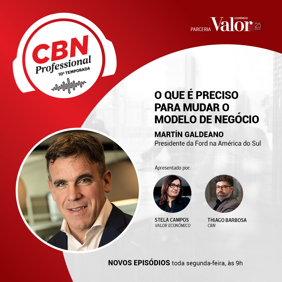 Ep 314 - Martín Galdeano, presidente da Ford na América do Sul:  o que é preciso para mudar o modelo de negócio