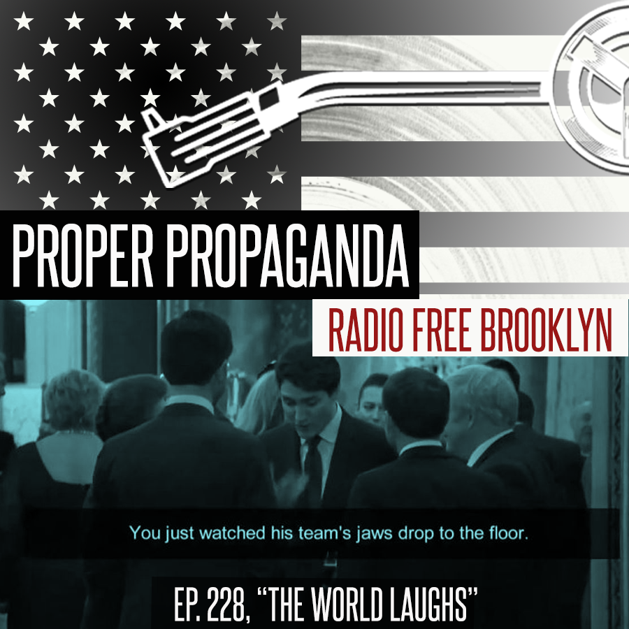 Proper Propaganda  Ep. 228, "The World Laughs" episode artwork