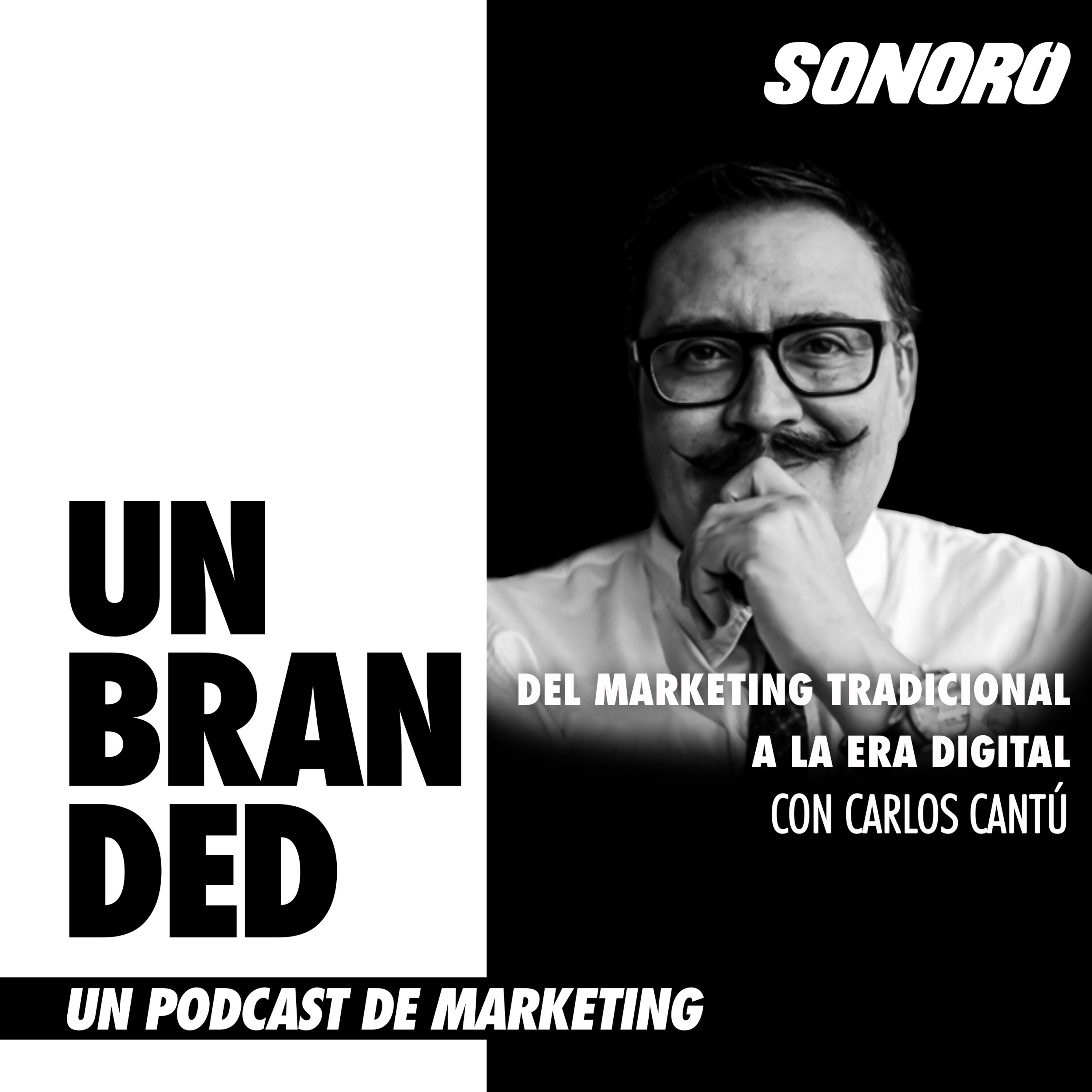 Del marketing tradicional a la era digital con Carlos Cantú