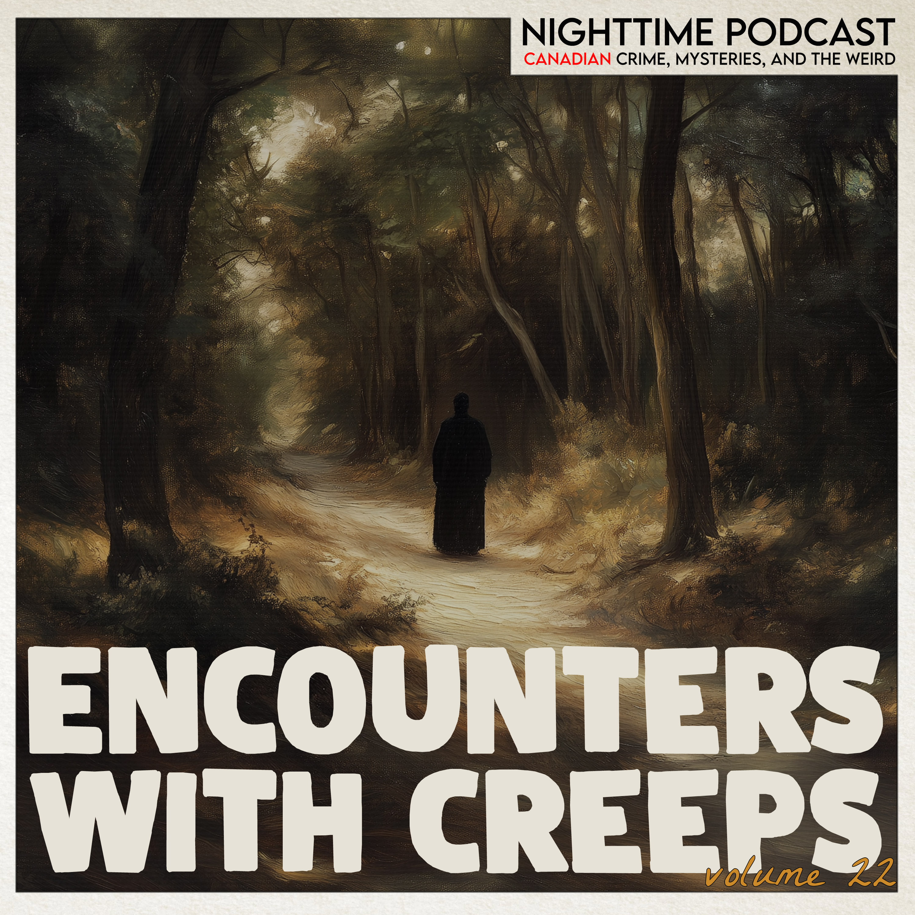 Encounters With Creeps - Volume 22