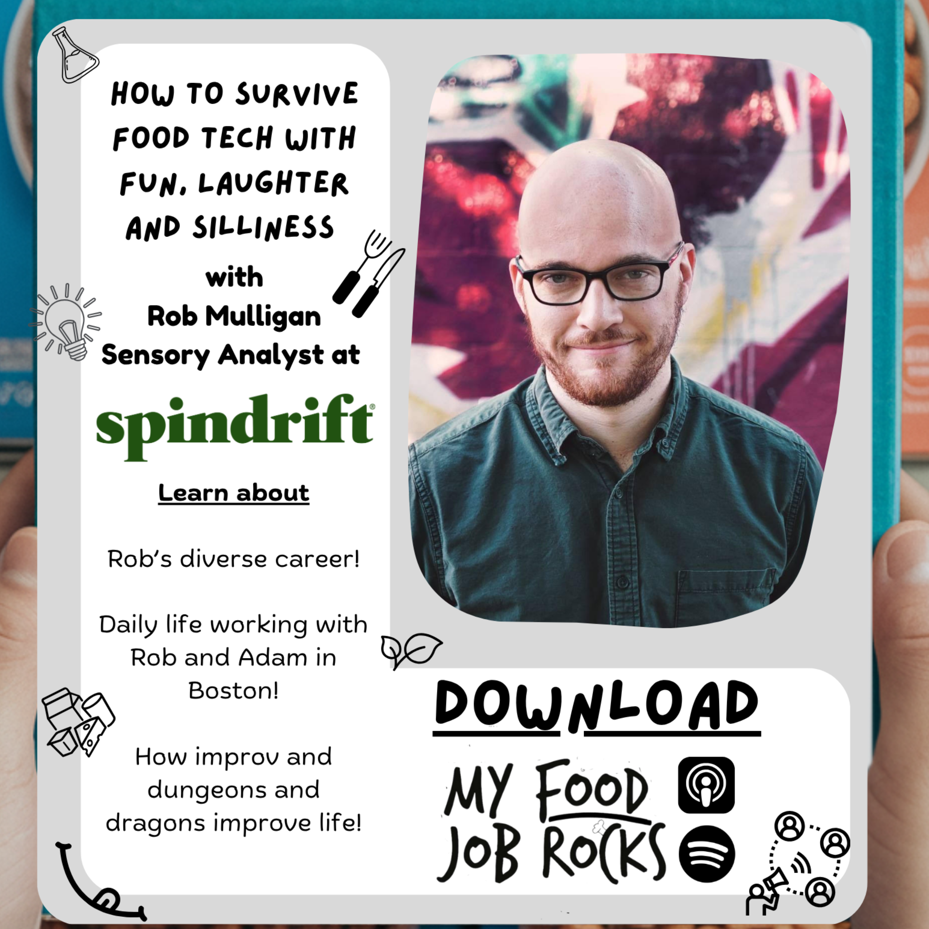 How to Survive Food Tech with Fun, Laughter, and Silliness with Rob Mulligan, Sensory Analyst at Spindrift Berverage thumbnail