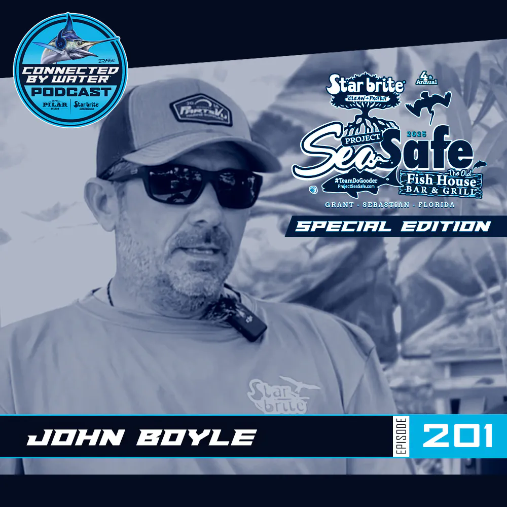 John Boyle | Episode 201 | Star brite's Project SeaSafe Clean Water Collective Series John Boyle | Episode 201 | Star brite's Project SeaSafe Clean Water Collective Series