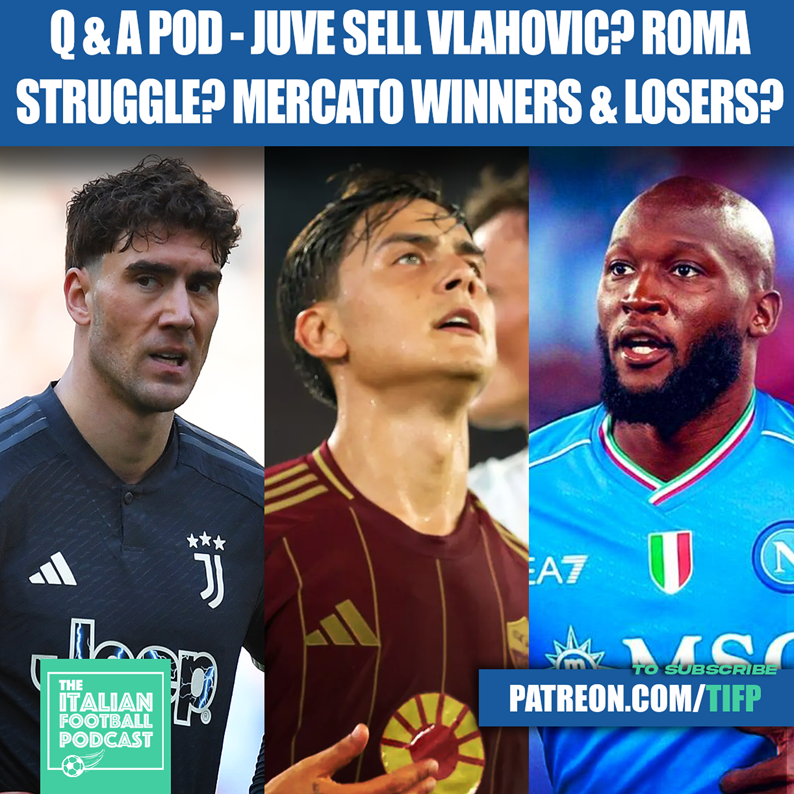 Serie A Clubs Winners & Losers Of The Summer Transfer Window (Extended Clip From Q & A Pod)