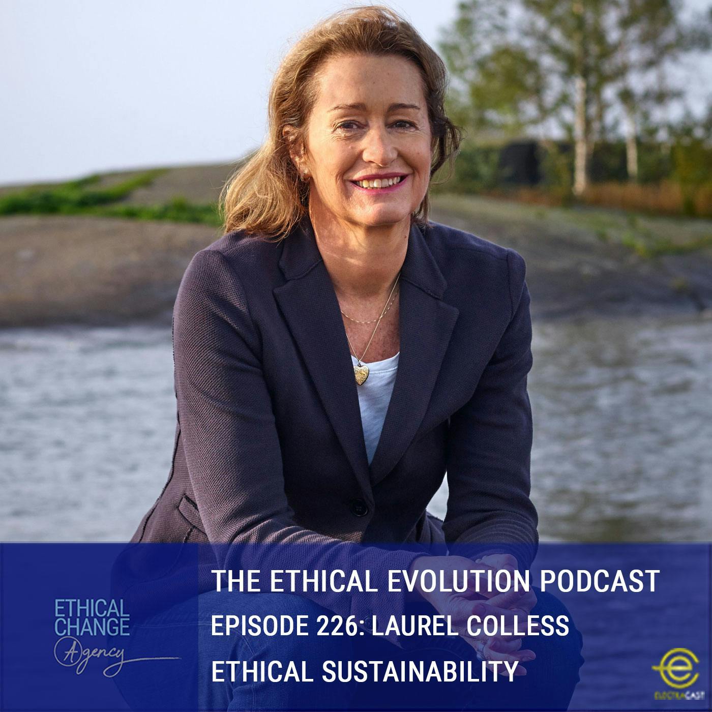 Ethical Sustainability with Laurel Colless Ethical Sustainability with Laurel Colless