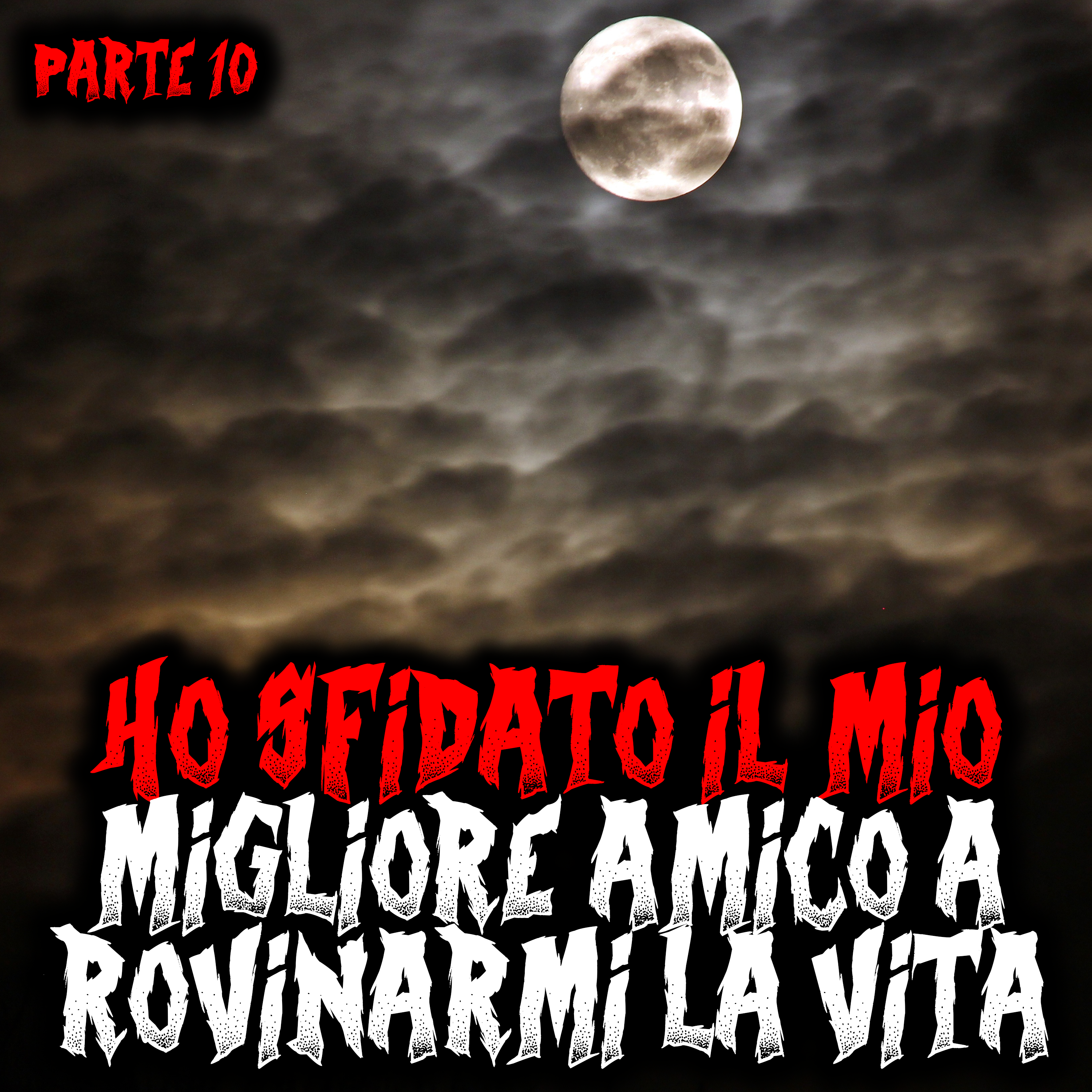 Ho sfidato il mio migliore amico a rovinarmi la vita - Parte 10 episode artwork