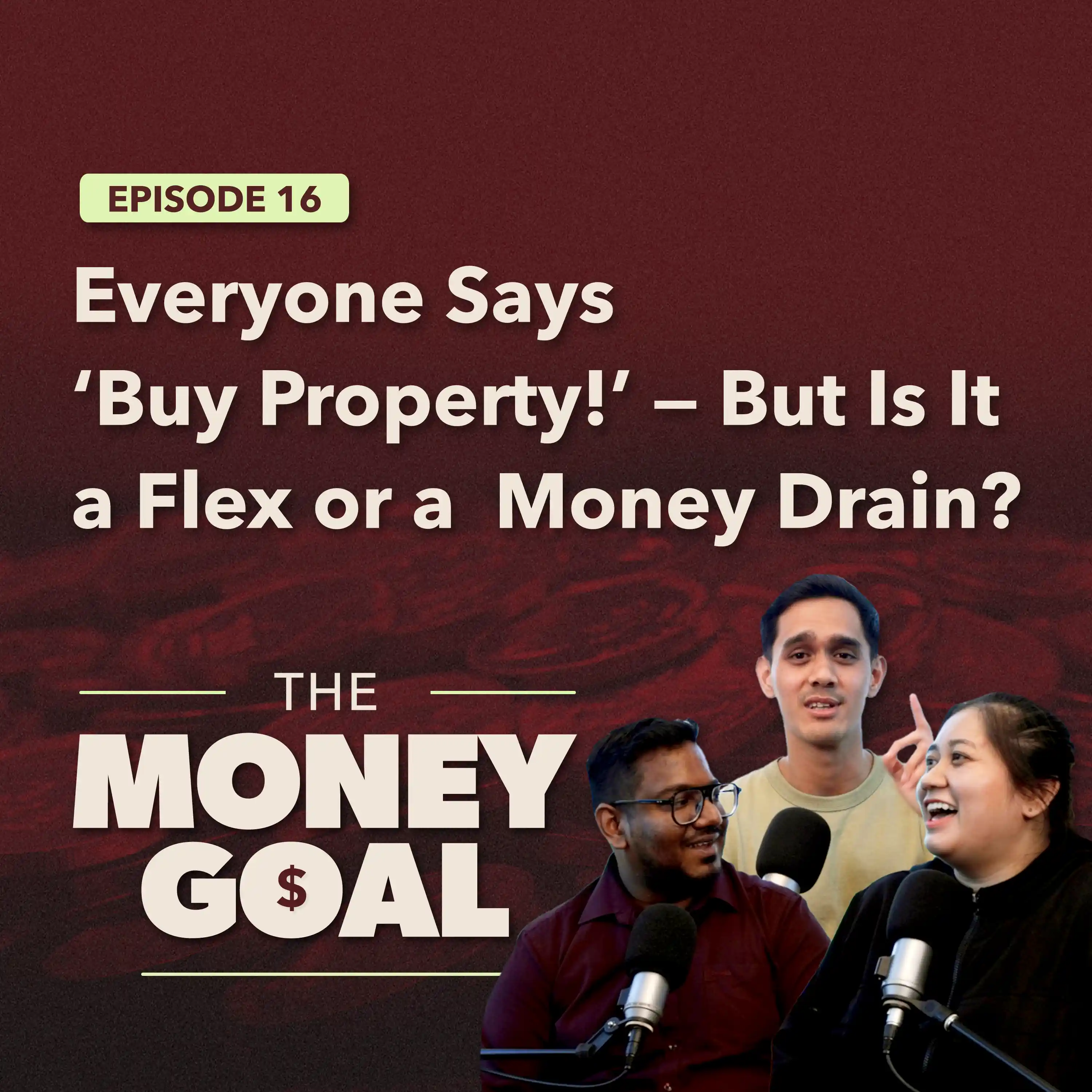 "People Keep Telling Me, 'Buy a House! It'll Make You Rich!'" | The Money Goal EP 16 episode artwork