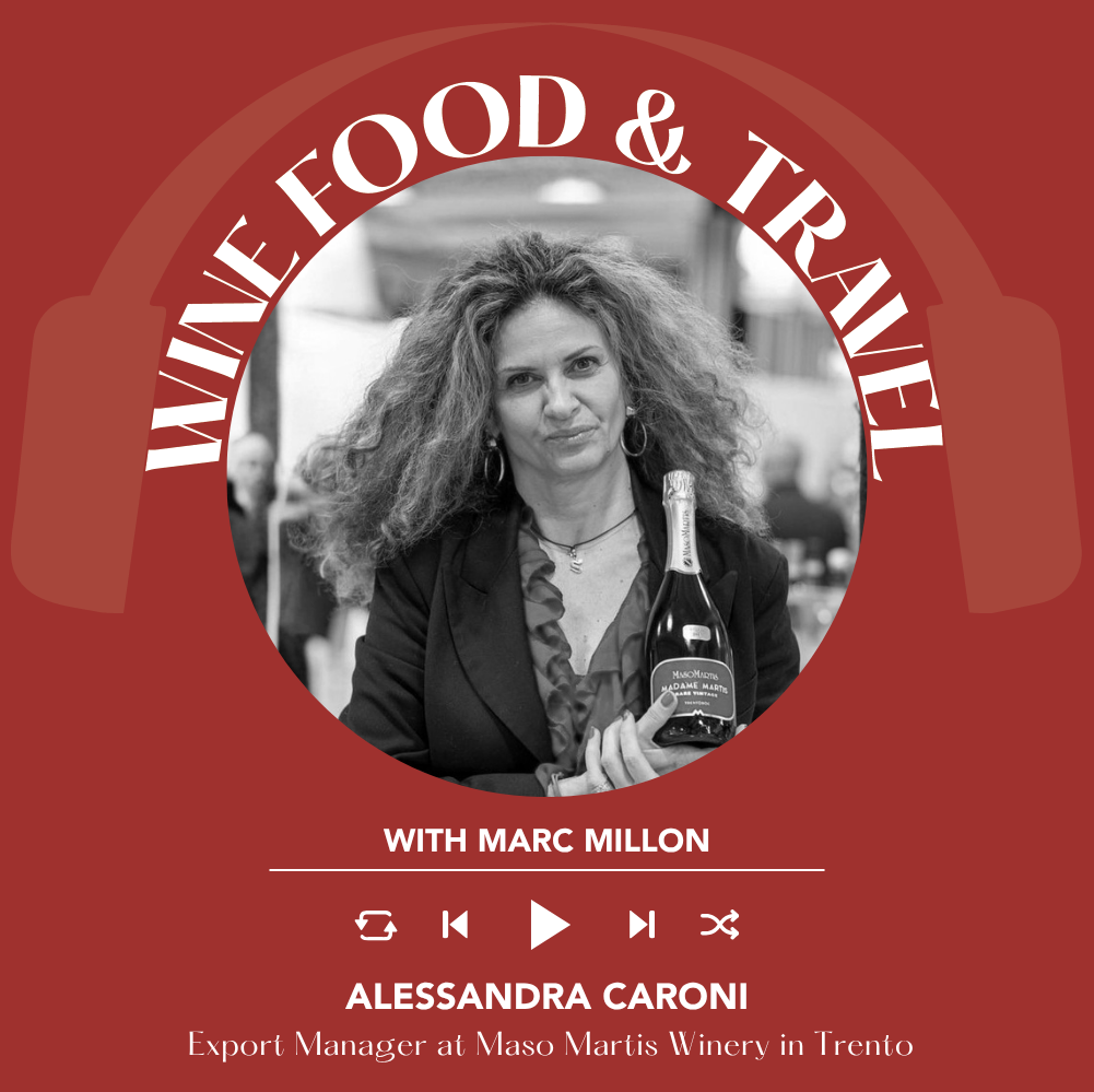 Ep. 2773 Trento DOC: one of Italy’s finest sparkling wines with Alessandra Caroni of Maso Martis | Wine, Food & Travel with Marc Millon