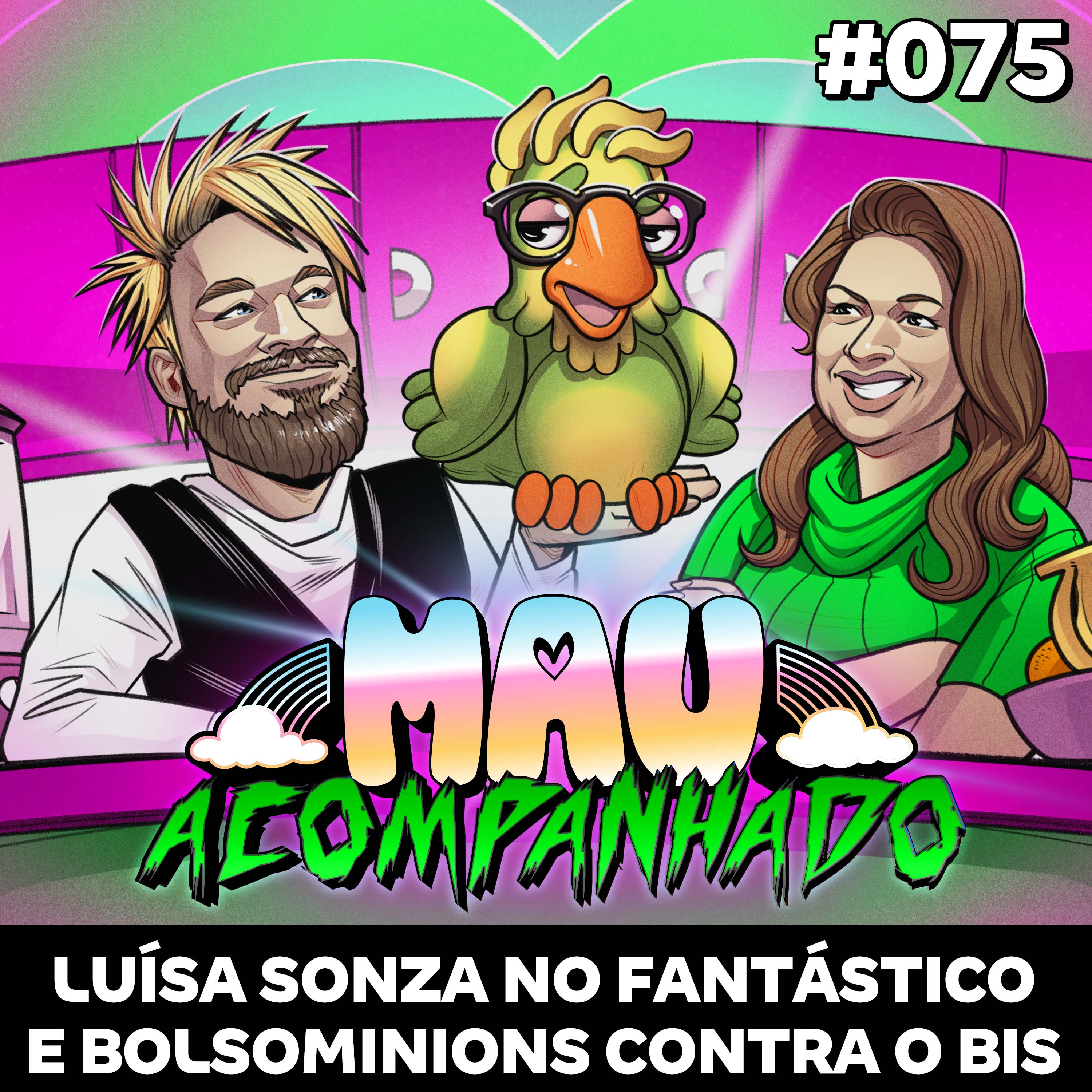 Mau Falado 75 - Luísa Sonza no Fantástico e bolsominions contra o BIS episode artwork