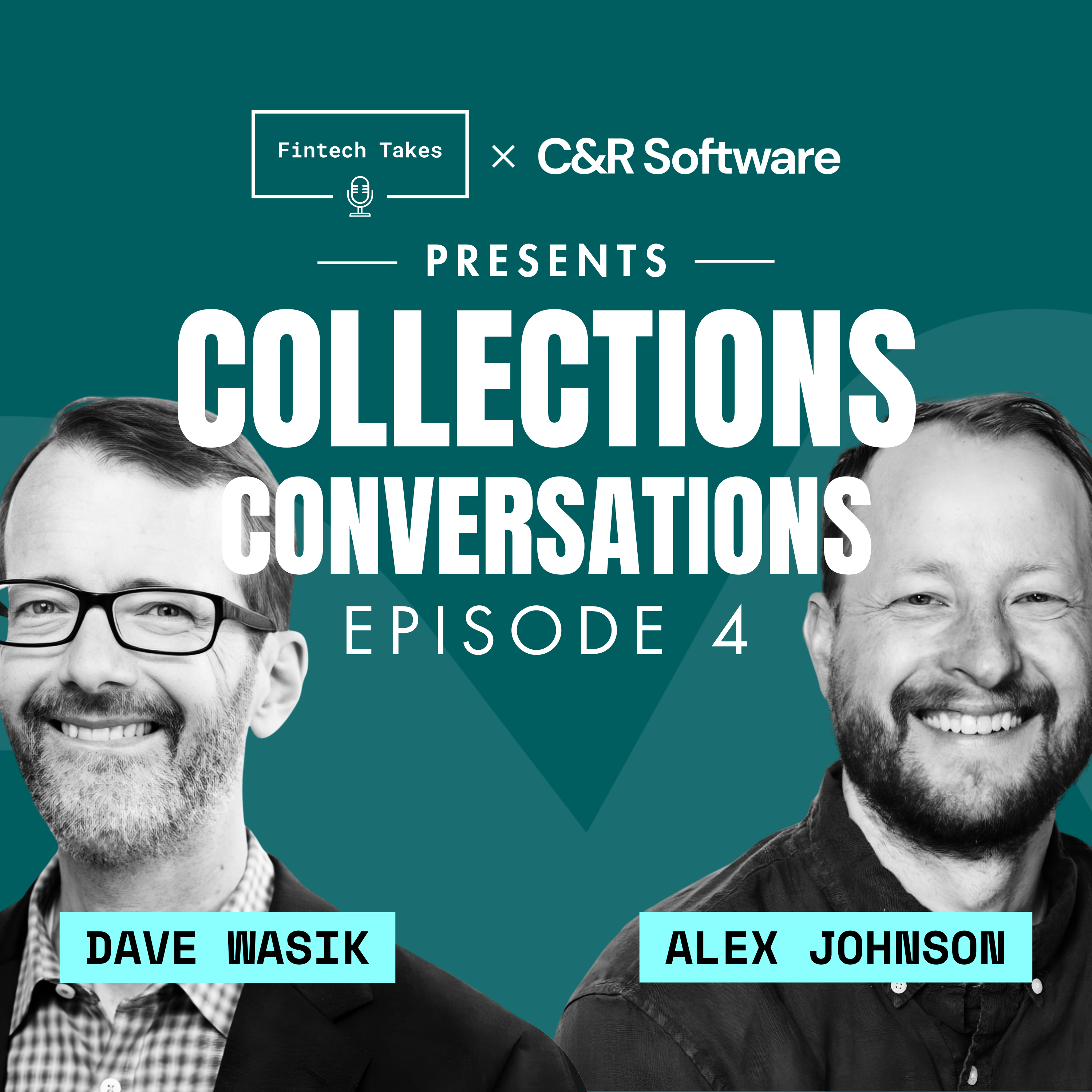 Fintech Takes x C&R presents Collections Conversations Episode 4: Collections at the Edge
