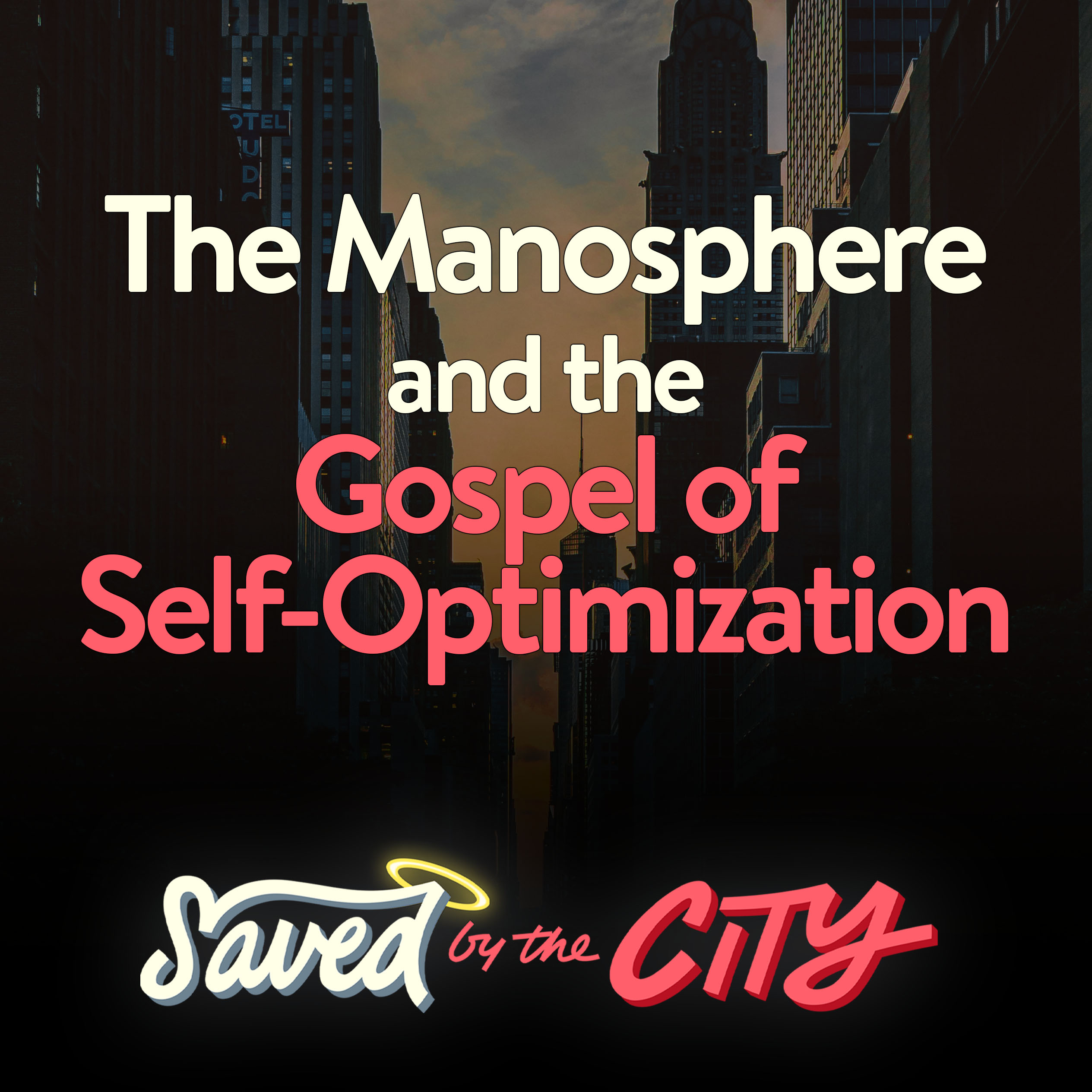 The Manosphere and the Gospel of Self-Optimization