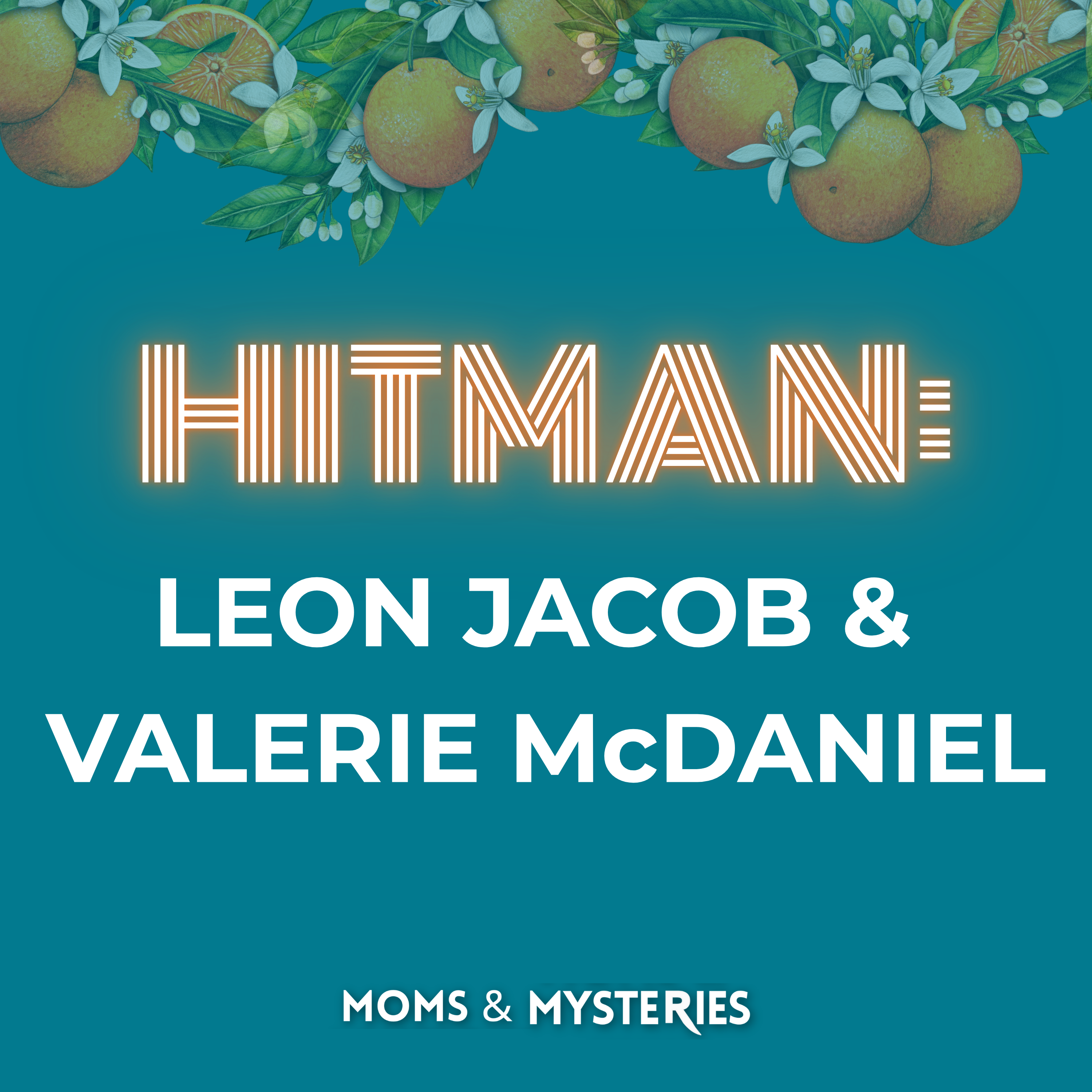 Leon Jacob and Valerie McDaniel: The Murder for Hire Plot