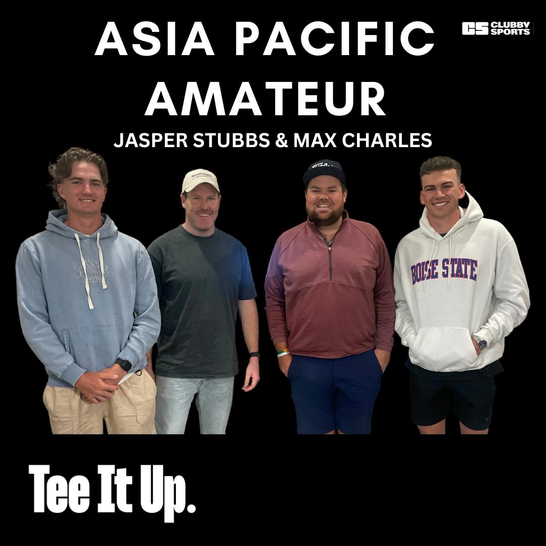 Asia Pacific Amateur with Jasper Stubbs & Max Charles