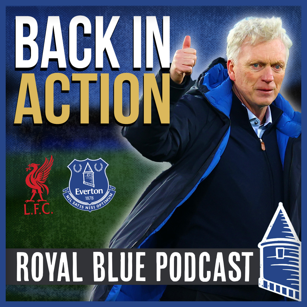 Royal Blue: The Everton FC Podcast