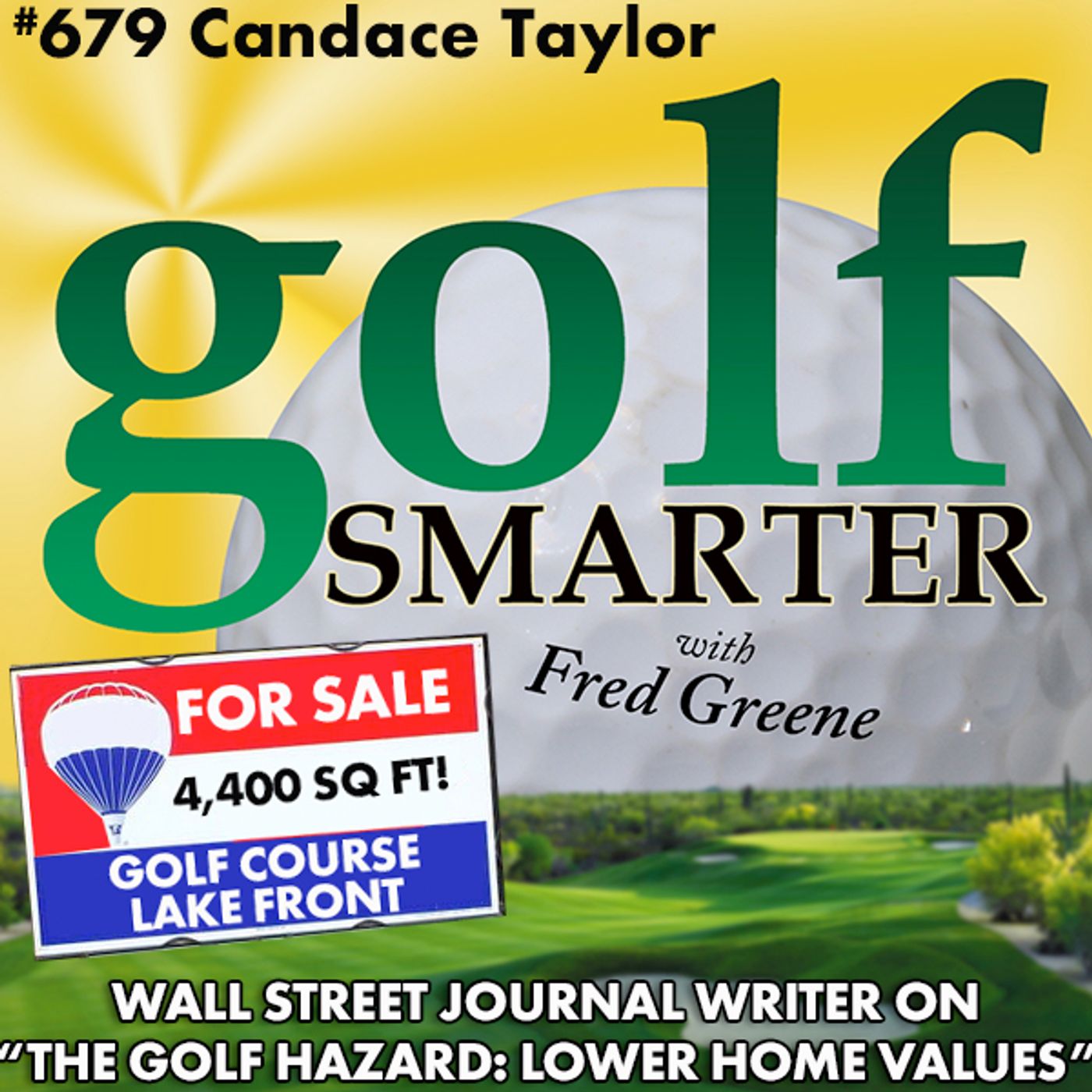 The Secret Hazard to Golf Course Closings: Crashing Home Prices with WSJ Reporter Candace Taylor episode artwork