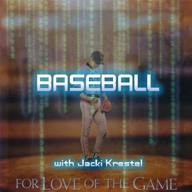 FOR LOVE OF THE GAME: "Baseball" - with Jacki Krestel FOR LOVE OF THE GAME: "Baseball" - with Jacki Krestel