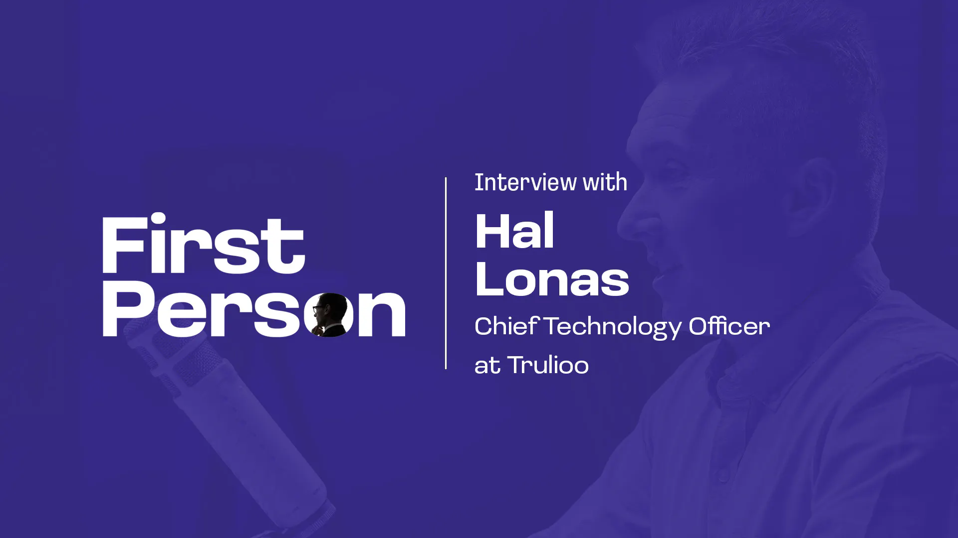 Ep 19:Hal Lonas - Chief Technology Officer at Trulioo episode artwork