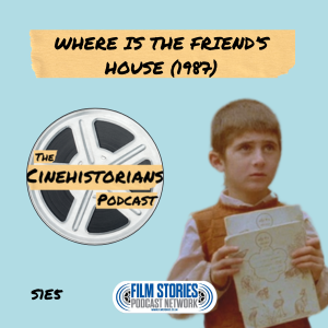 S1E5: Where is the Friend's House? (1987) and New Iranian Cinema