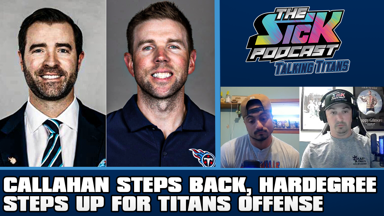 Titans Talk #162 - Callahan Steps Back, Hardegree Steps Up for Titans Offense